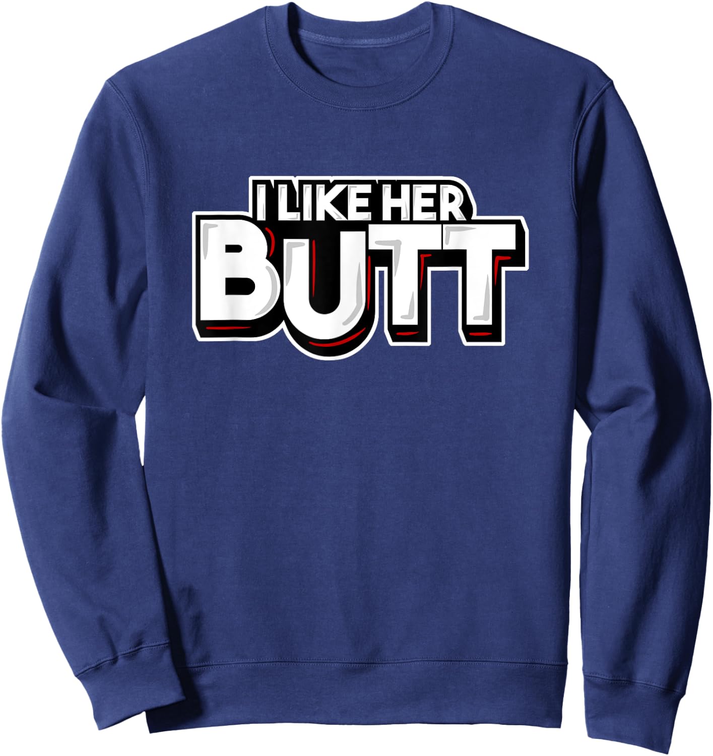 I Like His Beard I Like Her Butt Matching Couple Compliments Sweatshirt - Sweatshirt | Navy