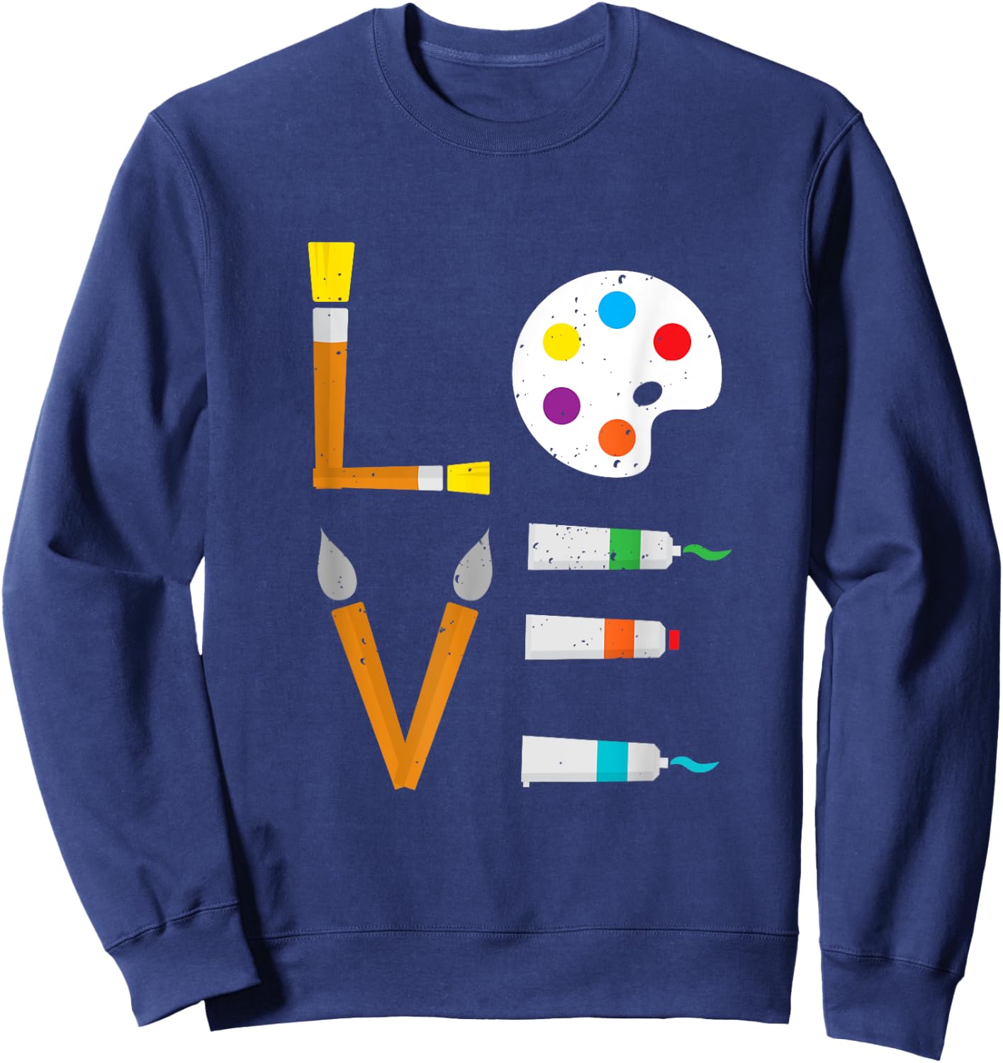 I Love Art Cute Paintbrush Paint Tubes Palette Colourful Art Sweatshirt - Sweatshirt | Navy