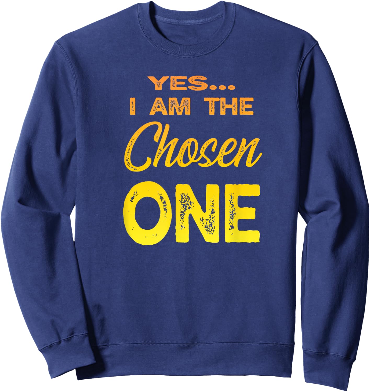 I am the Chosen One Sweatshirt - Sweatshirt | Navy