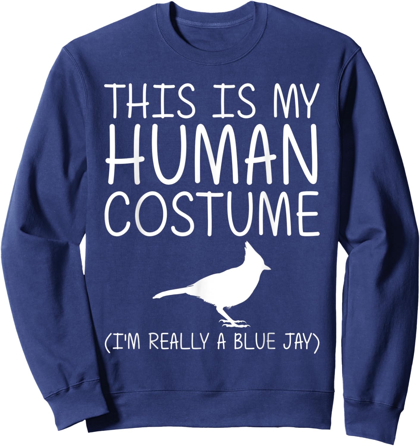 Blue Jay Easy Halloween Human Costume Bird Animal DIY Gift Sweatshirt - Sweatshirt | Navy