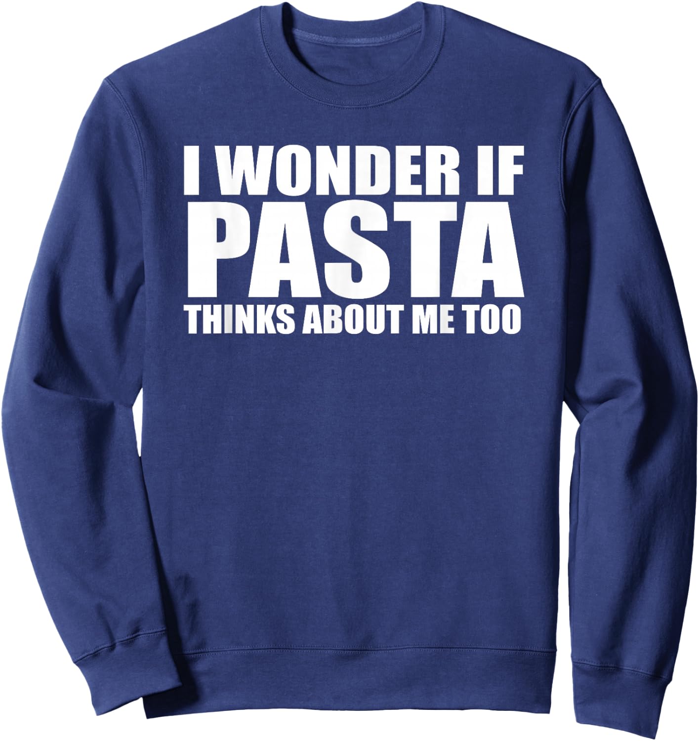 Funny Pasta Gift Shirt Sweatshirt - Sweatshirt | Navy