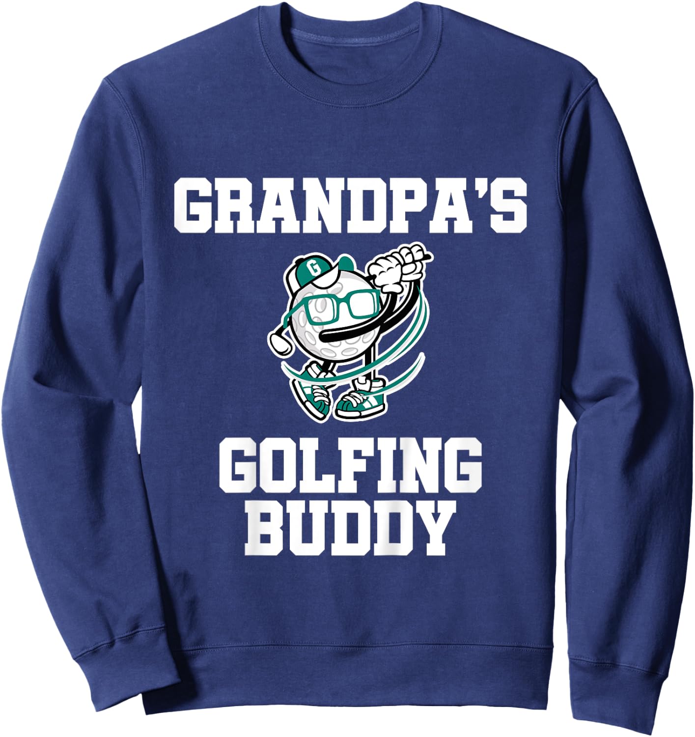 Grandpa's Golfing Buddy Golf Buddy Sweatshirt - Sweatshirt | Navy