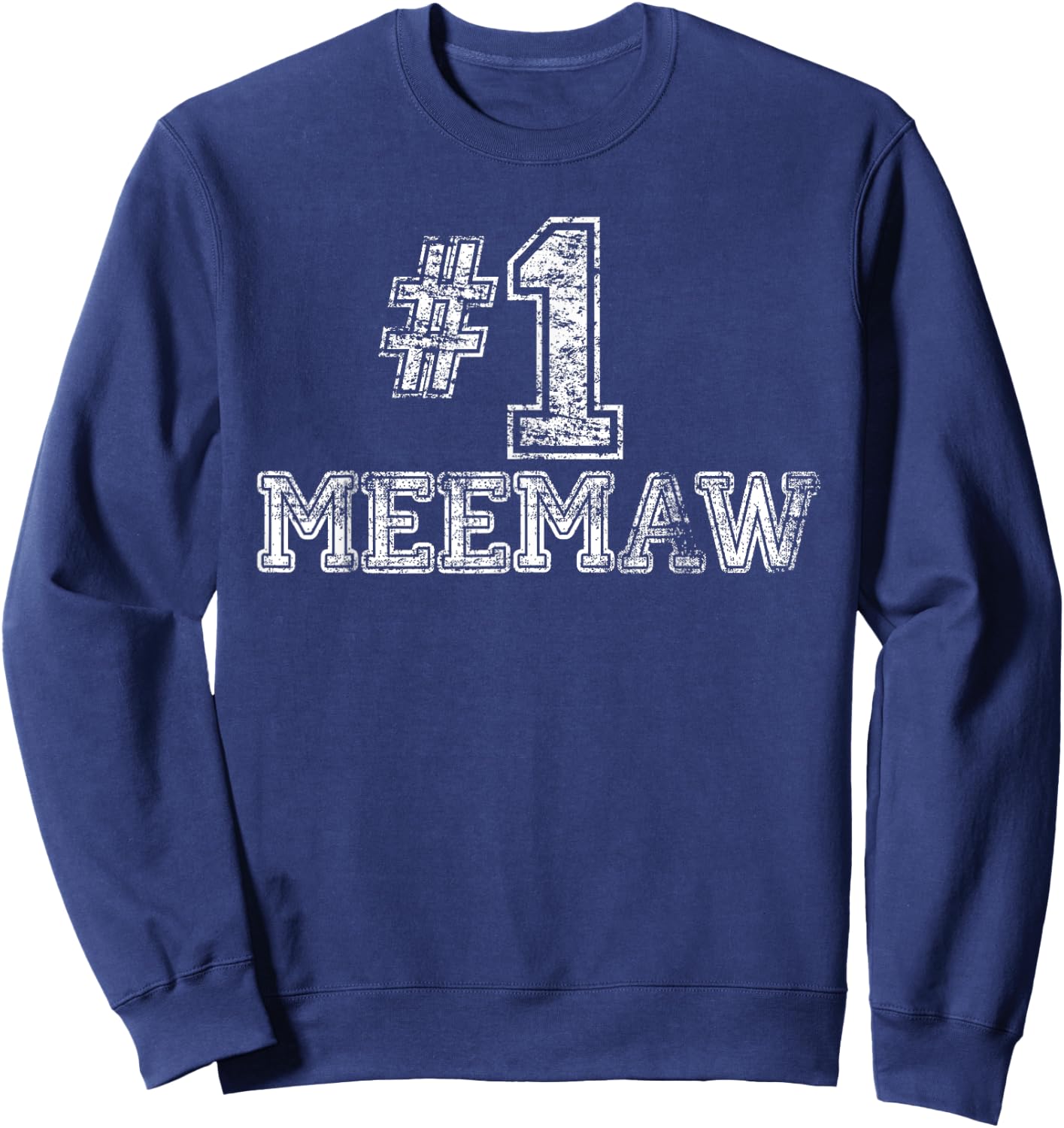 #1 Meemaw T Shirt - Number One Mother's Day Gift Sweatshirt - Sweatshirt | Navy