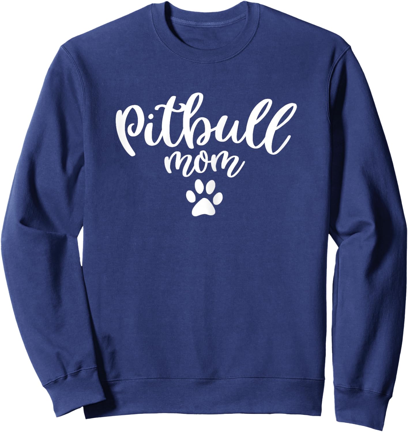 Pitbull Mom - Pitbull Dog Mom Sweatshirt - Sweatshirt | Navy