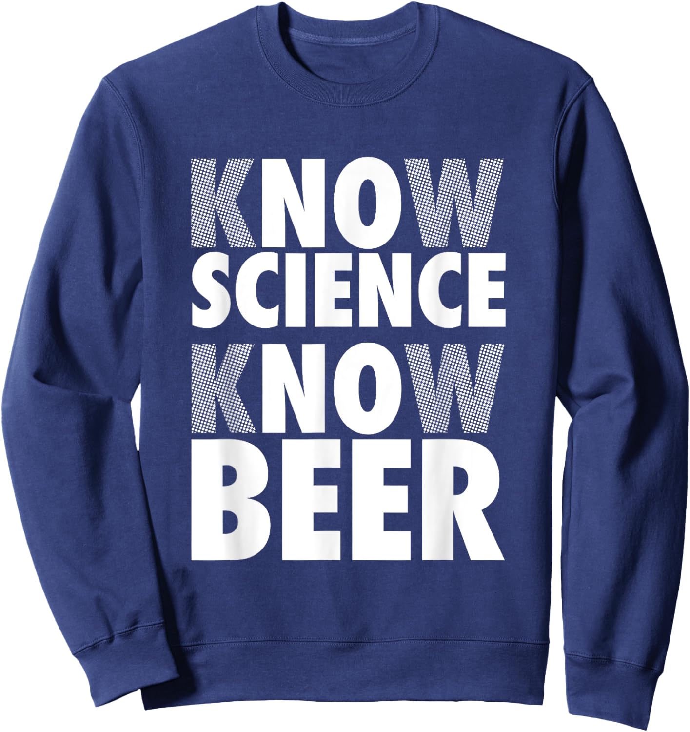 No Science No Beer Funny Gift Brewer Sweatshirt - Sweatshirt | Navy