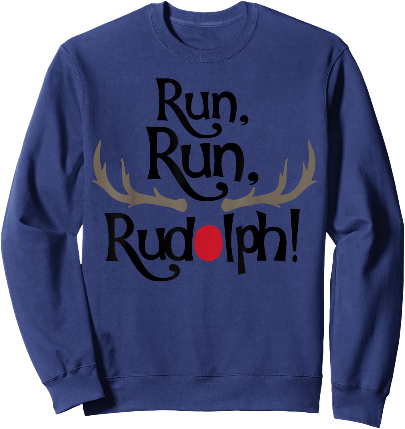 Run Run Rudolph Men Women And Kids Styles Sweatshirt - Sweatshirt | Navy