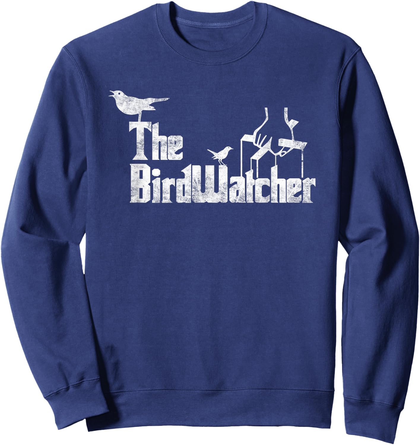 Bird Watching - Funny Bird Watcher Sweatshirt - Sweatshirt | Navy
