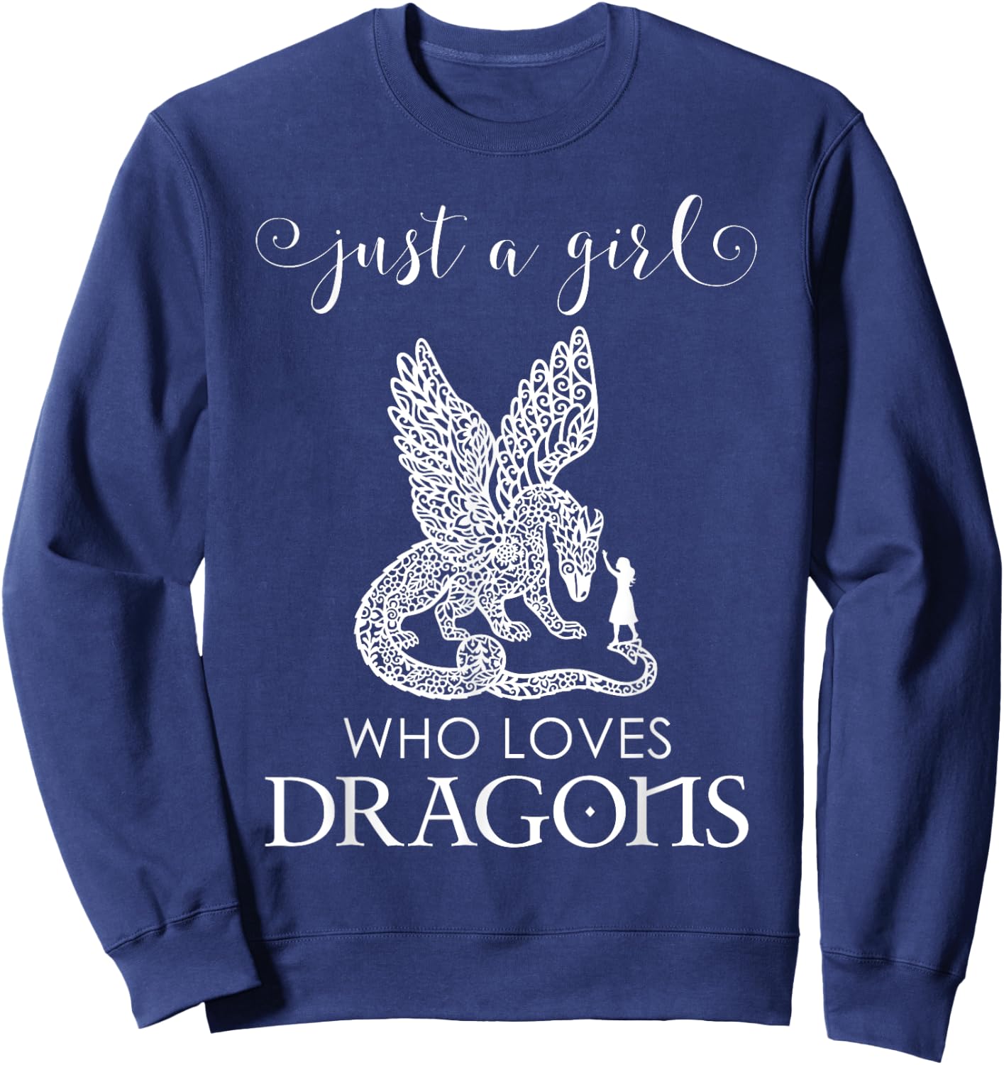 Dragon Gift Girls - Just a Girl Who Loves Dragons Sweatshirt - Sweatshirt | Navy