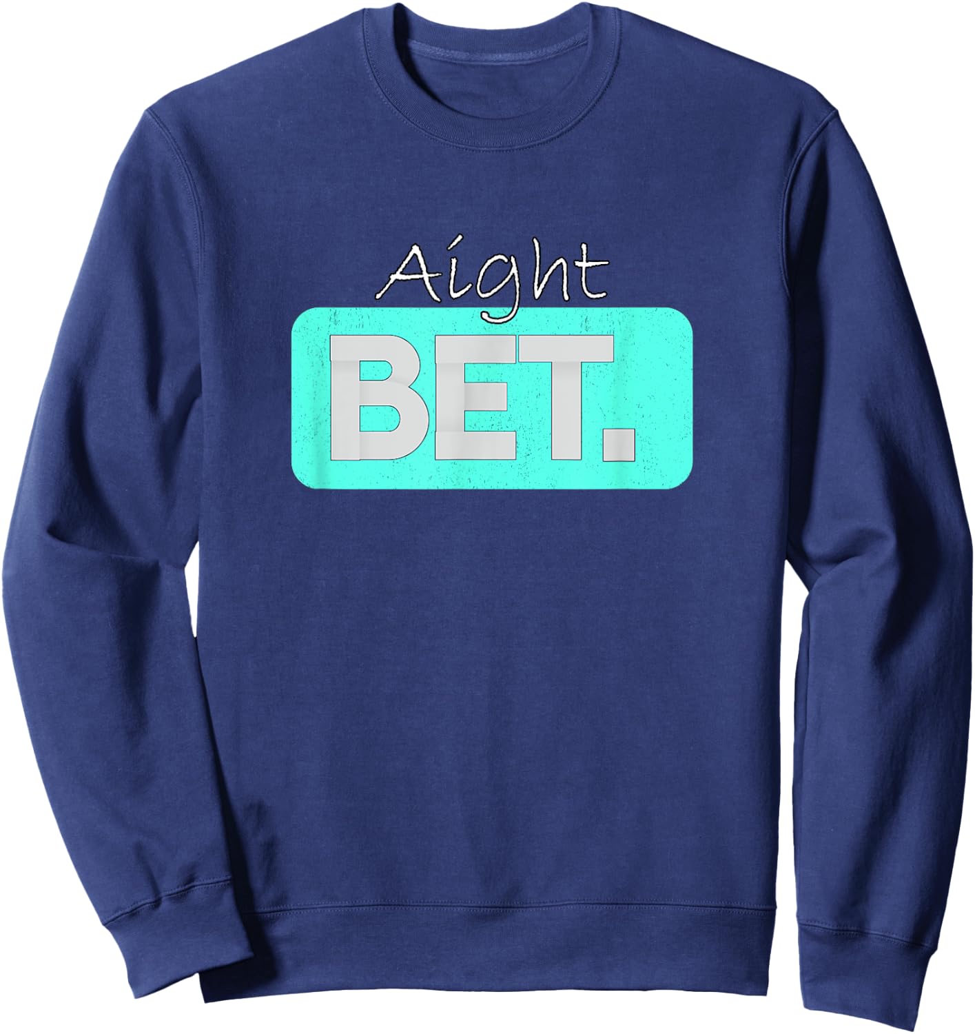 Turquoise Graphic Aight BET. Turquoise Graphic Sweatshirt - Sweatshirt | Navy