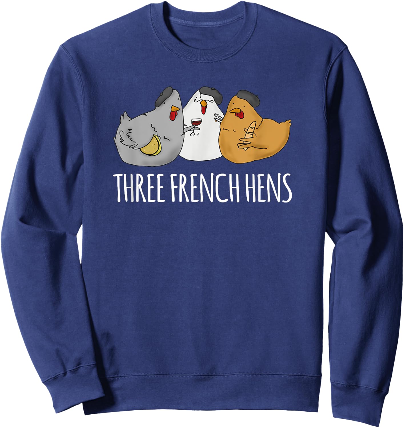 Cute Christmas Carol with Three French Hens Sweatshirt - Sweatshirt | Navy
