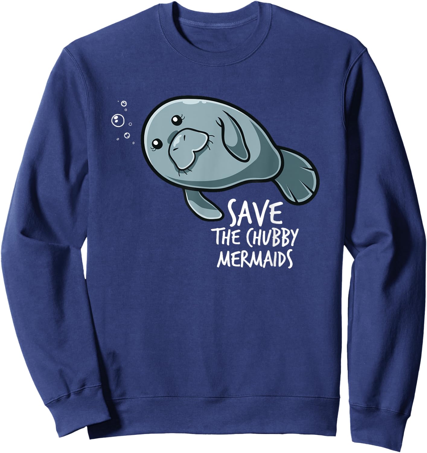 Save The Chubby Mermaid Sea Animal Flaoty Potato Manatee Sweatshirt - Sweatshirt | Navy