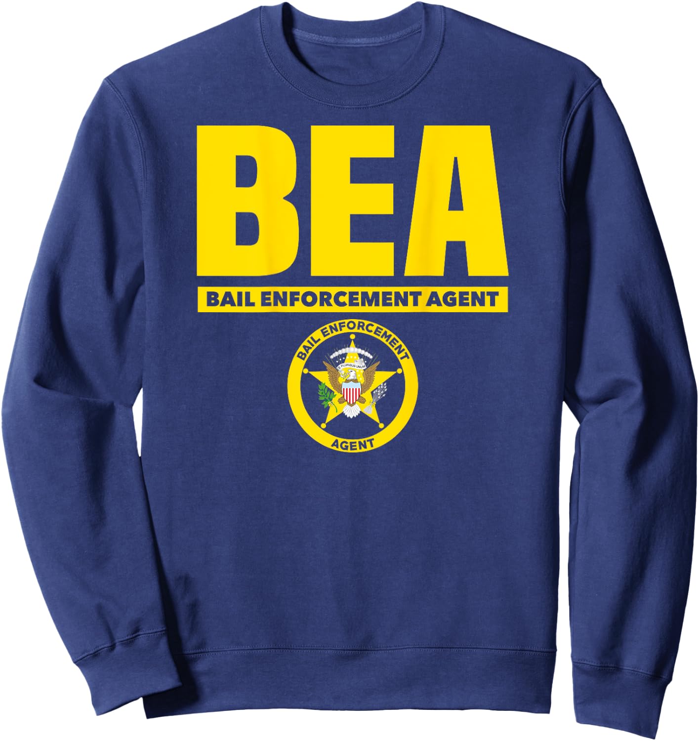 Bail Enforcement Agent Badge Fugitive Bounty Hunters Sweatshirt - Sweatshirt | Navy