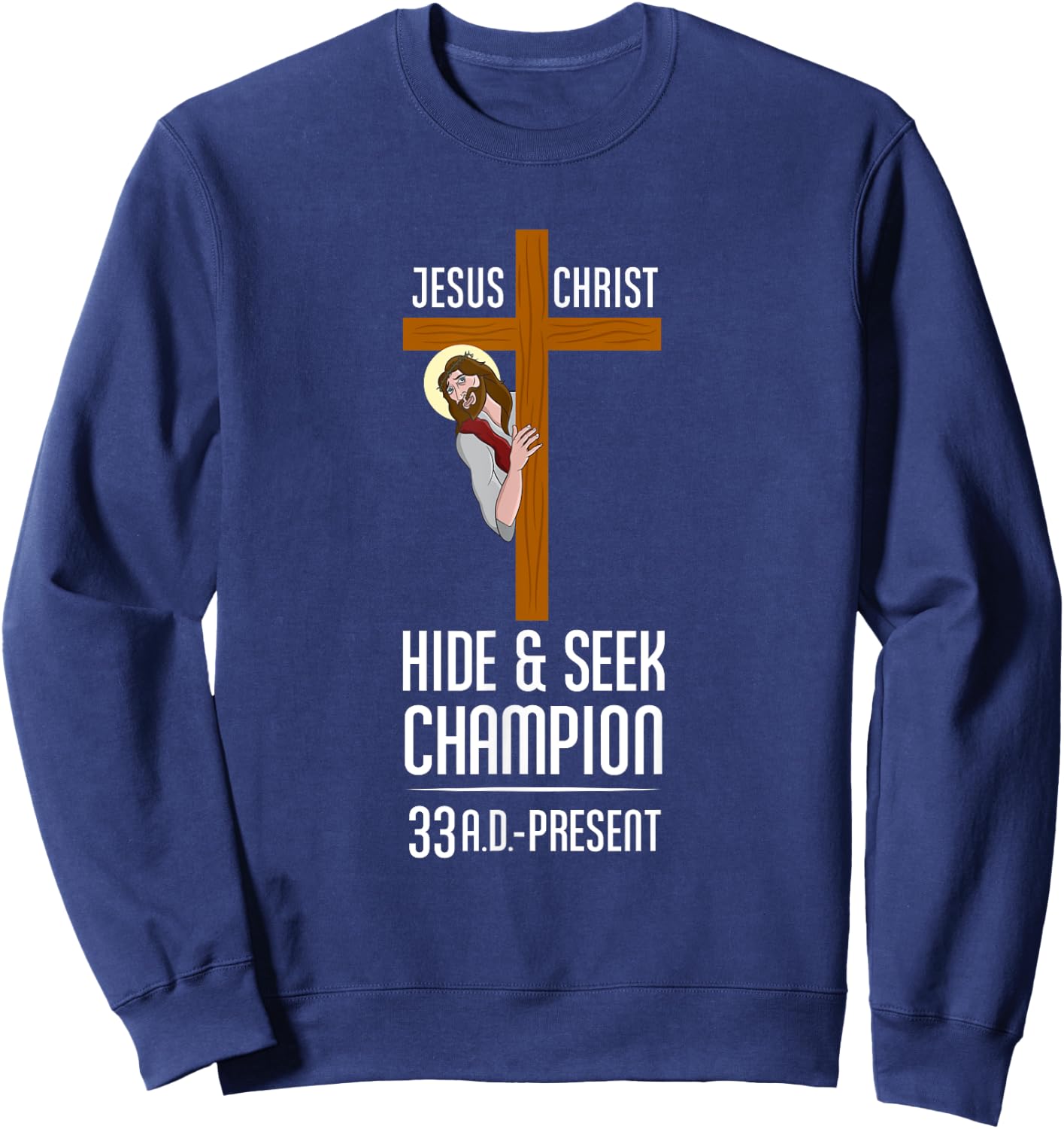 Funny Jesus Christ Hide & Seek Champion Atheism Sweatshirt - Sweatshirt | Navy
