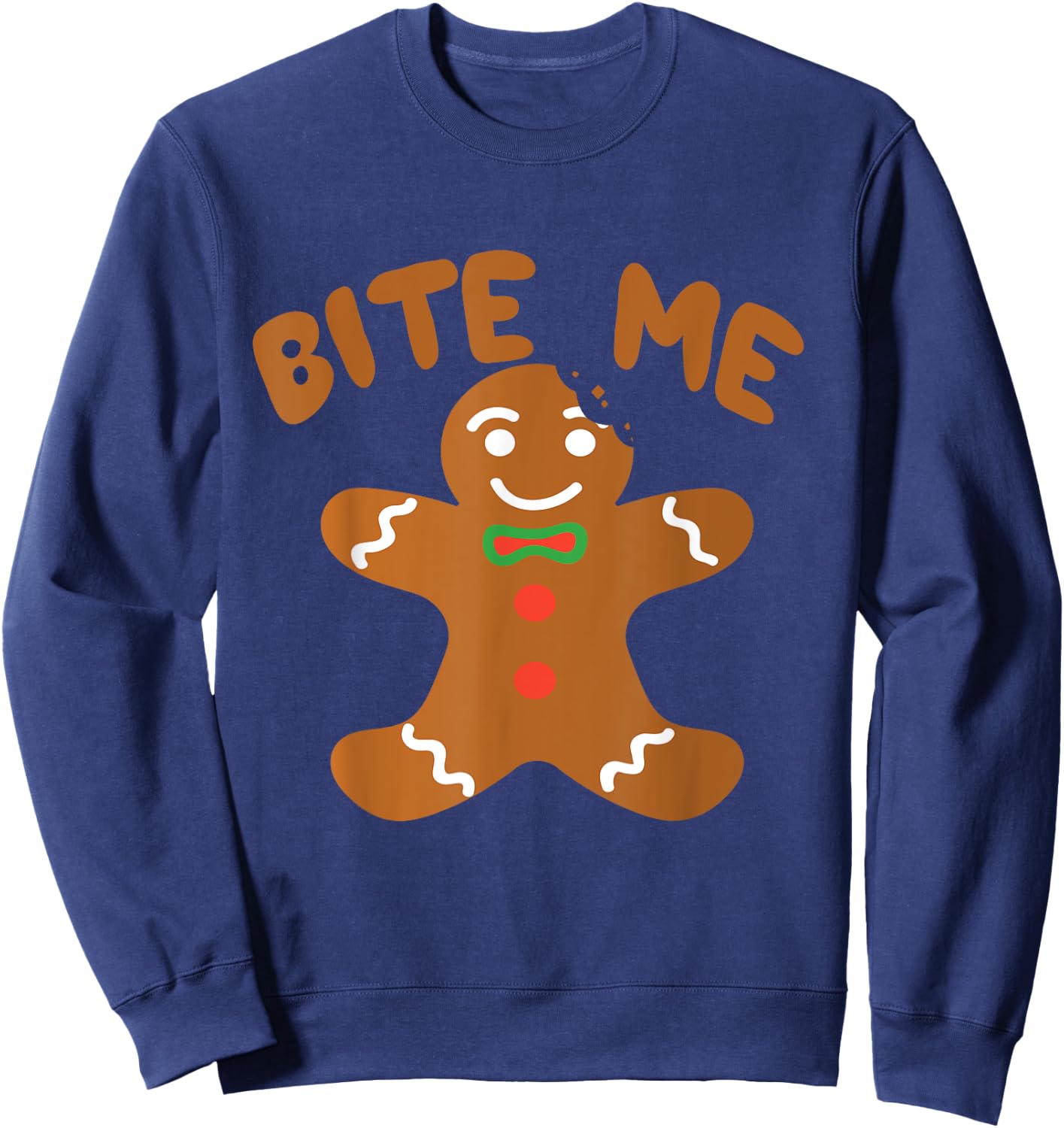 Bite Me Gingerbread - Great Thanksgiving Gift Sweatshirt - Sweatshirt | Navy