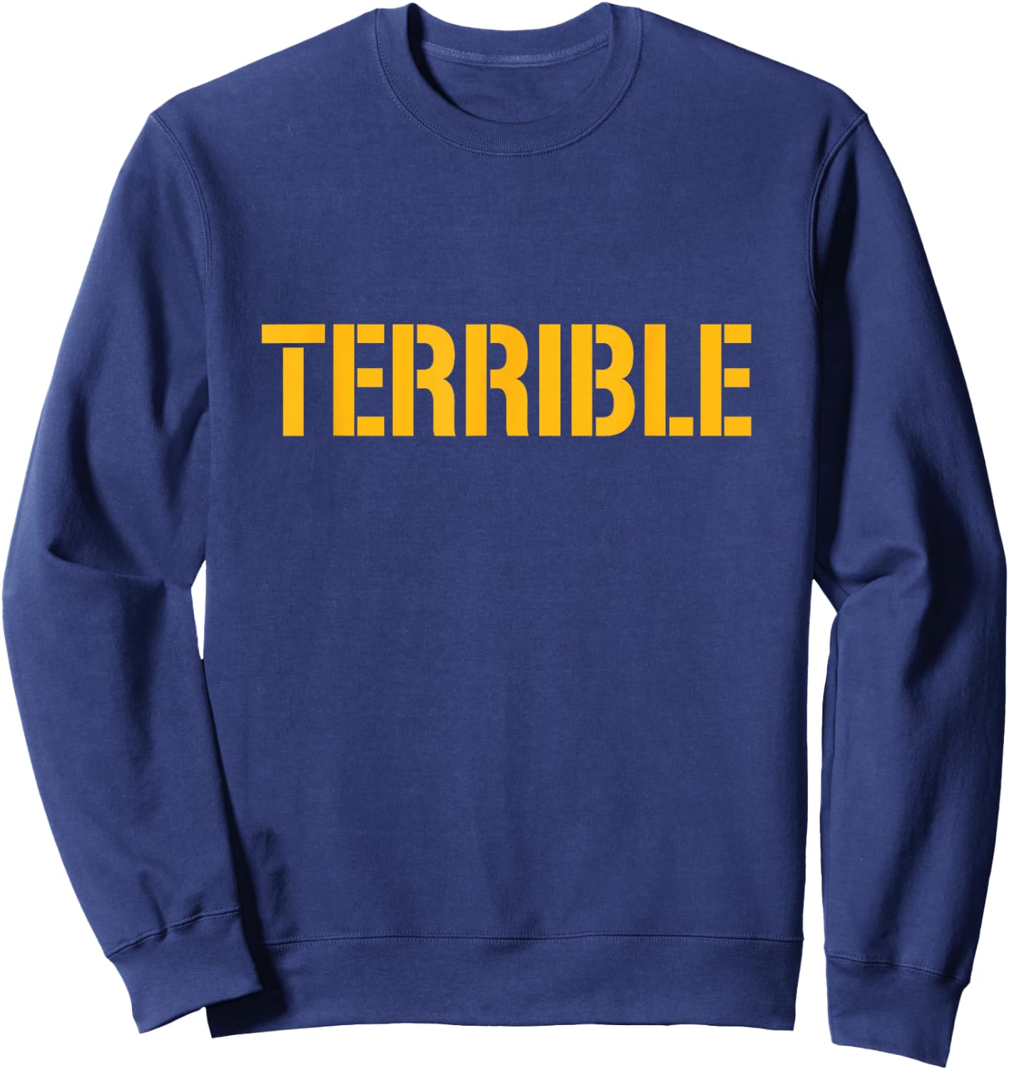 Terrible Pittsburgh Shirt Sweatshirt - Sweatshirt | Navy