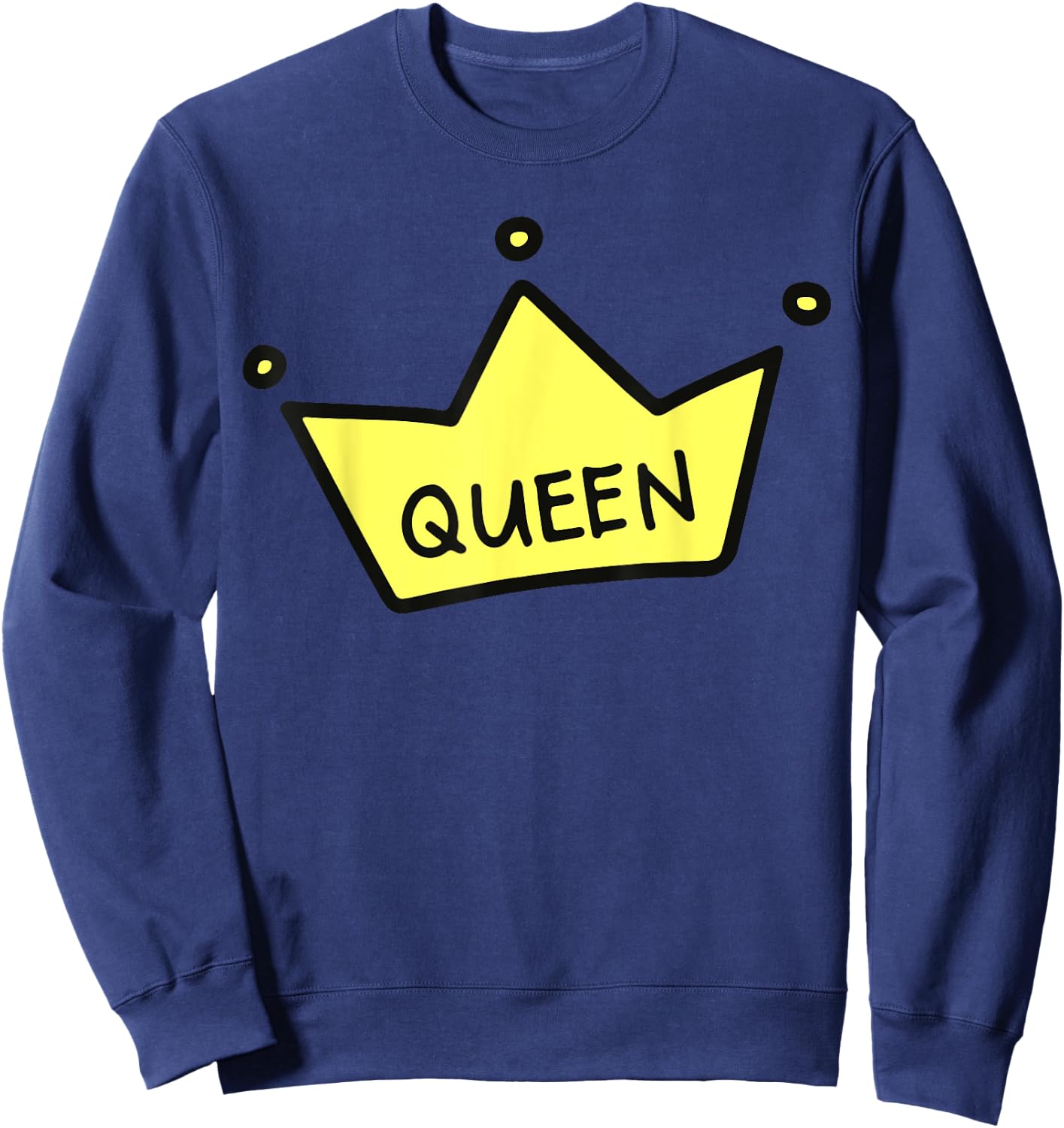 Queen of Everything Shirt Queen of Hearts Drama Queen Sweatshirt - Sweatshirt | Navy