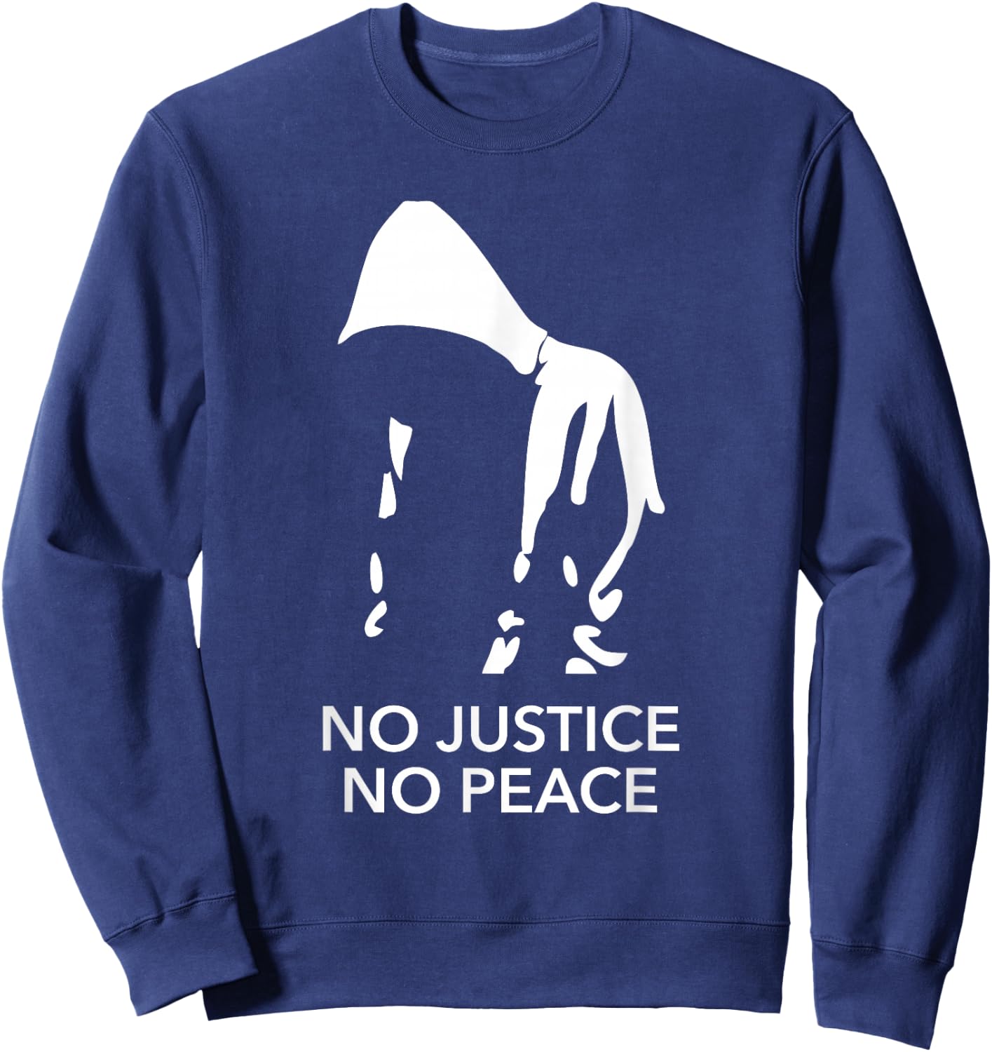 No Justice No Peace Black Lives Matter Shirt Sweatshirt - Sweatshirt | Navy