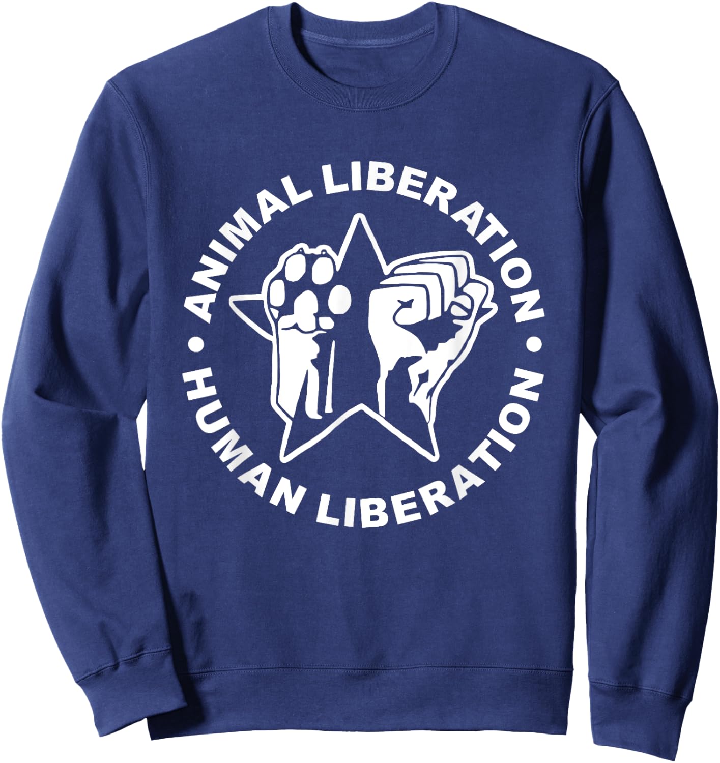 Animal Liberation Human Liberation Animal Rights Sweatshirt - Sweatshirt | Navy
