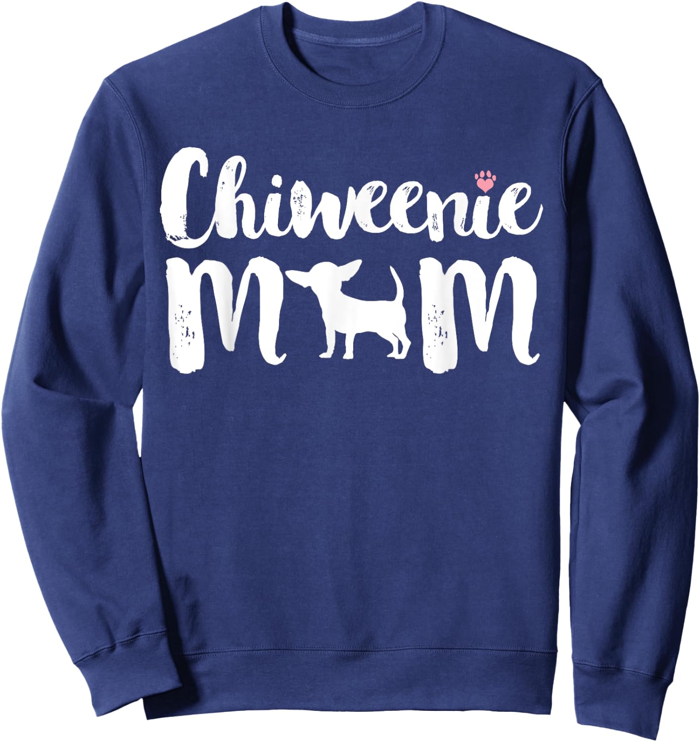 Chiweenie Mom, Chiweenie Owners Love Mothers Day Gift Sweatshirt - Sweatshirt | Navy