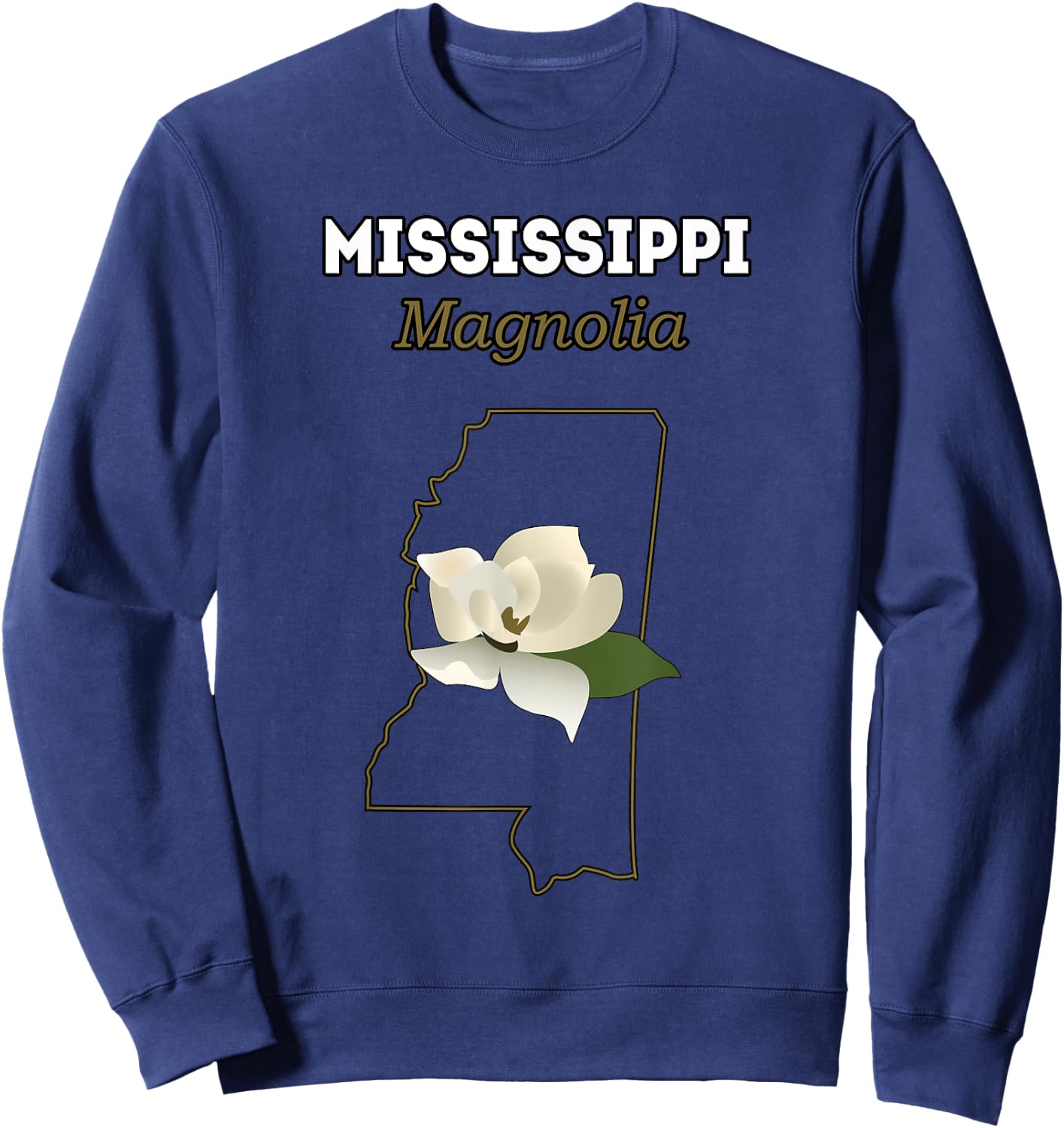 MISSISSIPPI MAGNOLIA Flower, Gift T Shirt Sweatshirt - Sweatshirt | Navy