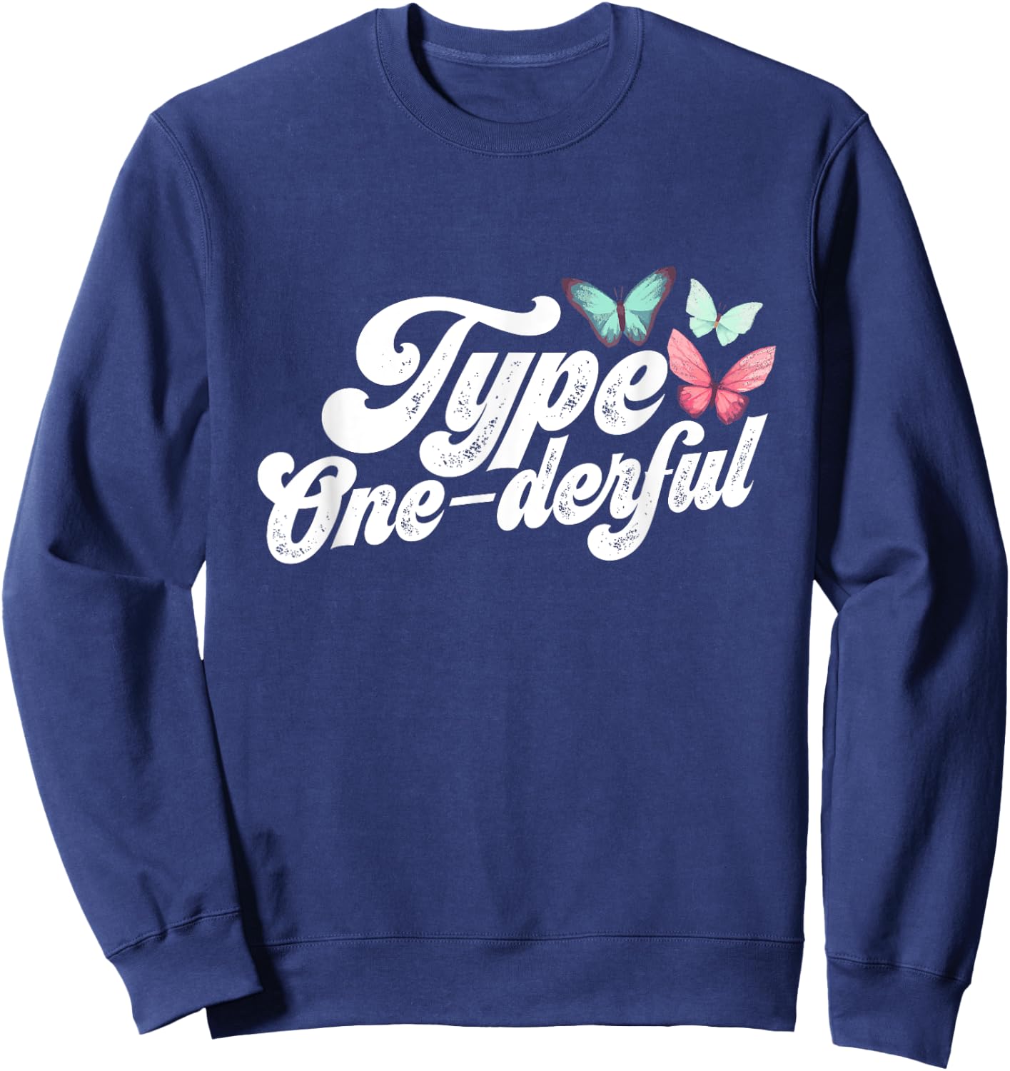 Type One-derful Diabetes T1D Youth Adult Sweatshirt - Sweatshirt | Navy