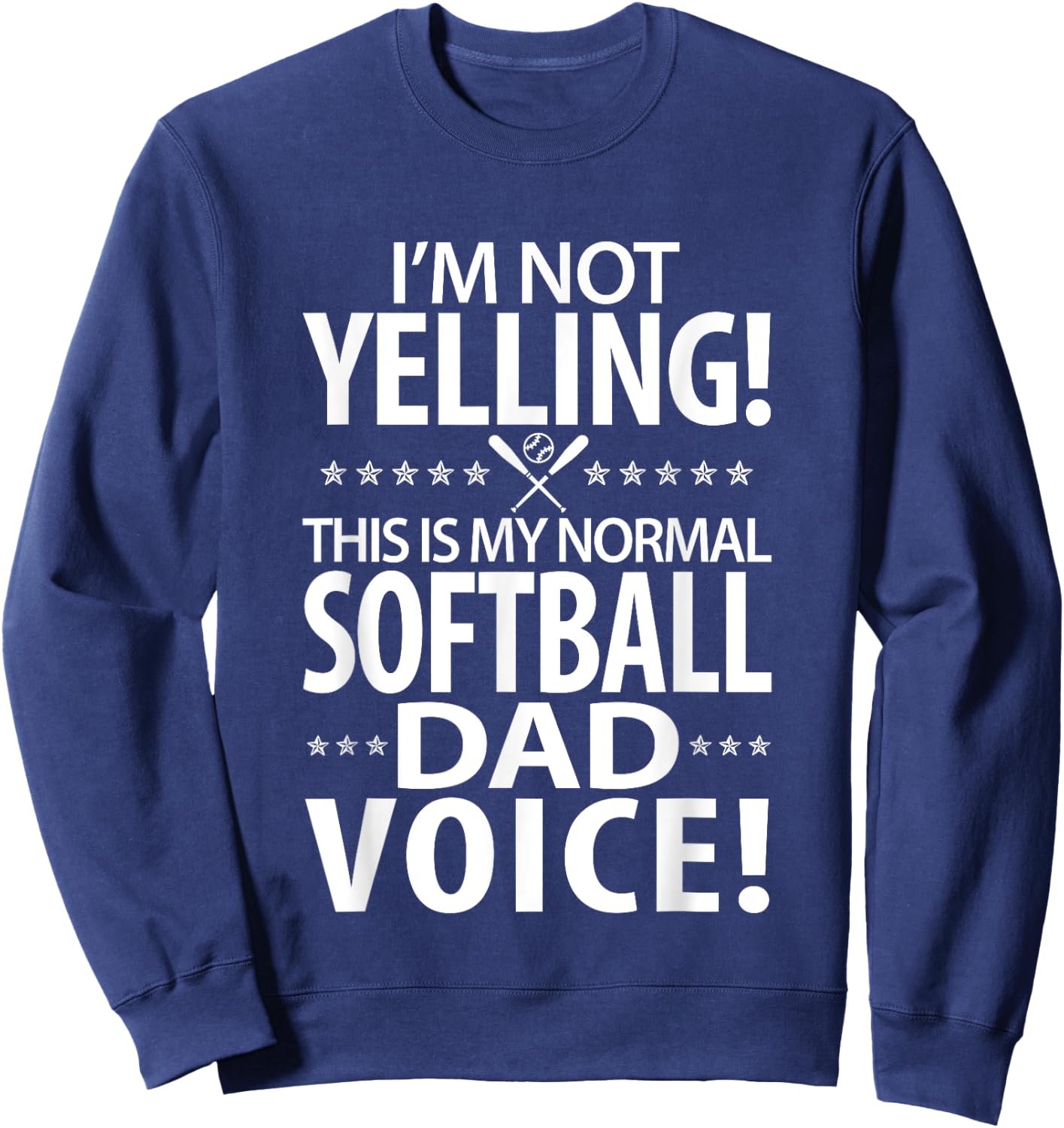 Softball Dad - Funny Daddy Birthday or Father's Day Gift Sweatshirt - Sweatshirt | Navy