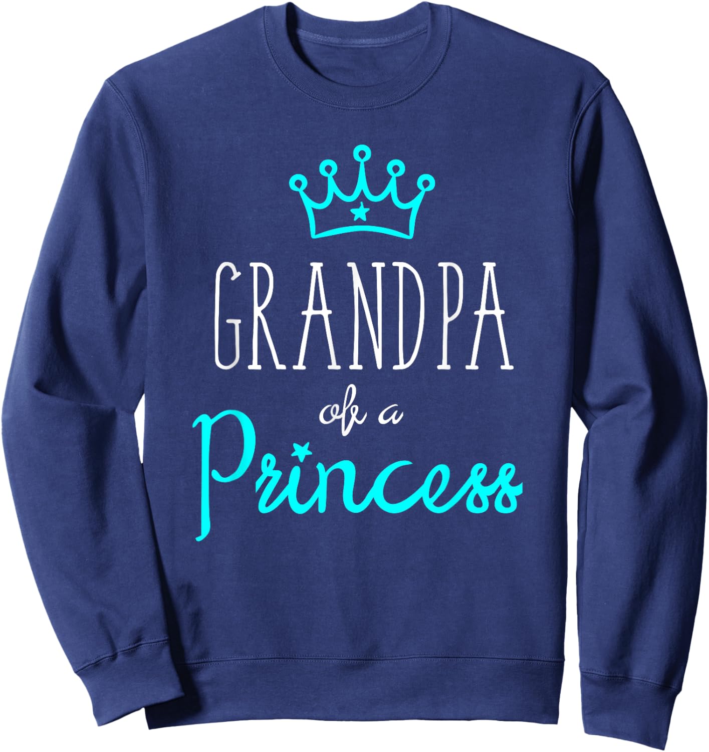 Grandpa Granddaughter Shirts Matching Set King and Princess Sweatshirt - Sweatshirt | Navy