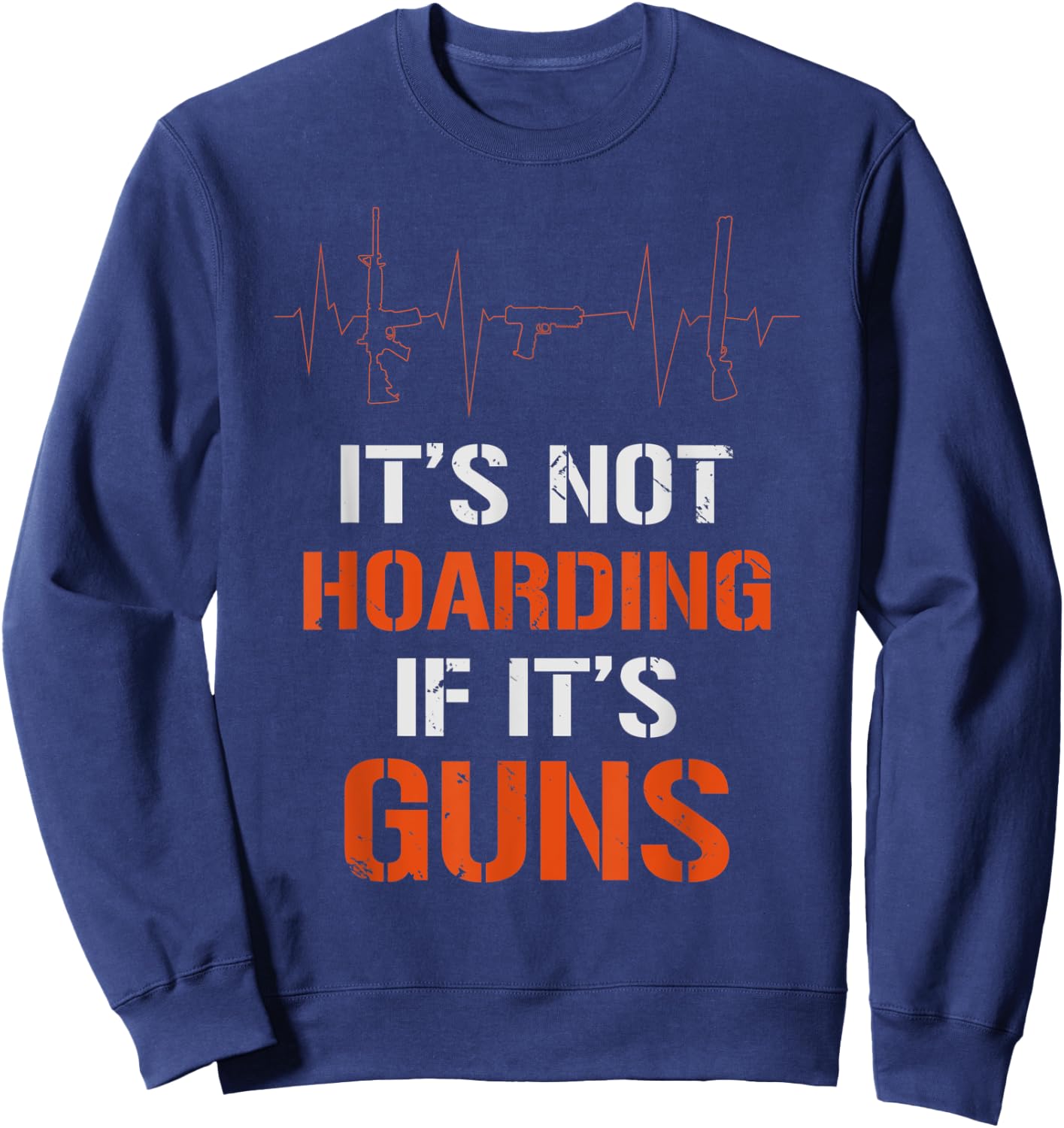 Gun Collector Enthusiast Lover - It's Not Hoarding Sweatshirt - Sweatshirt | Navy
