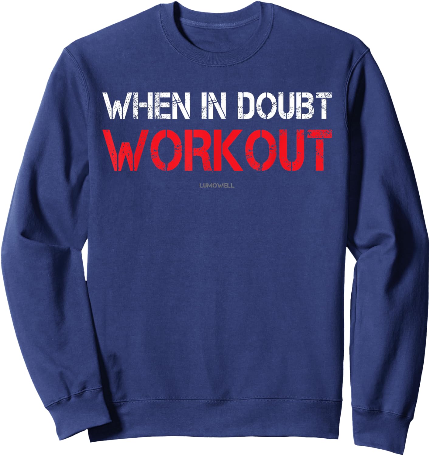 When in Doubt Workout - Funny Gym Shirts Sweatshirt - Sweatshirt | Navy