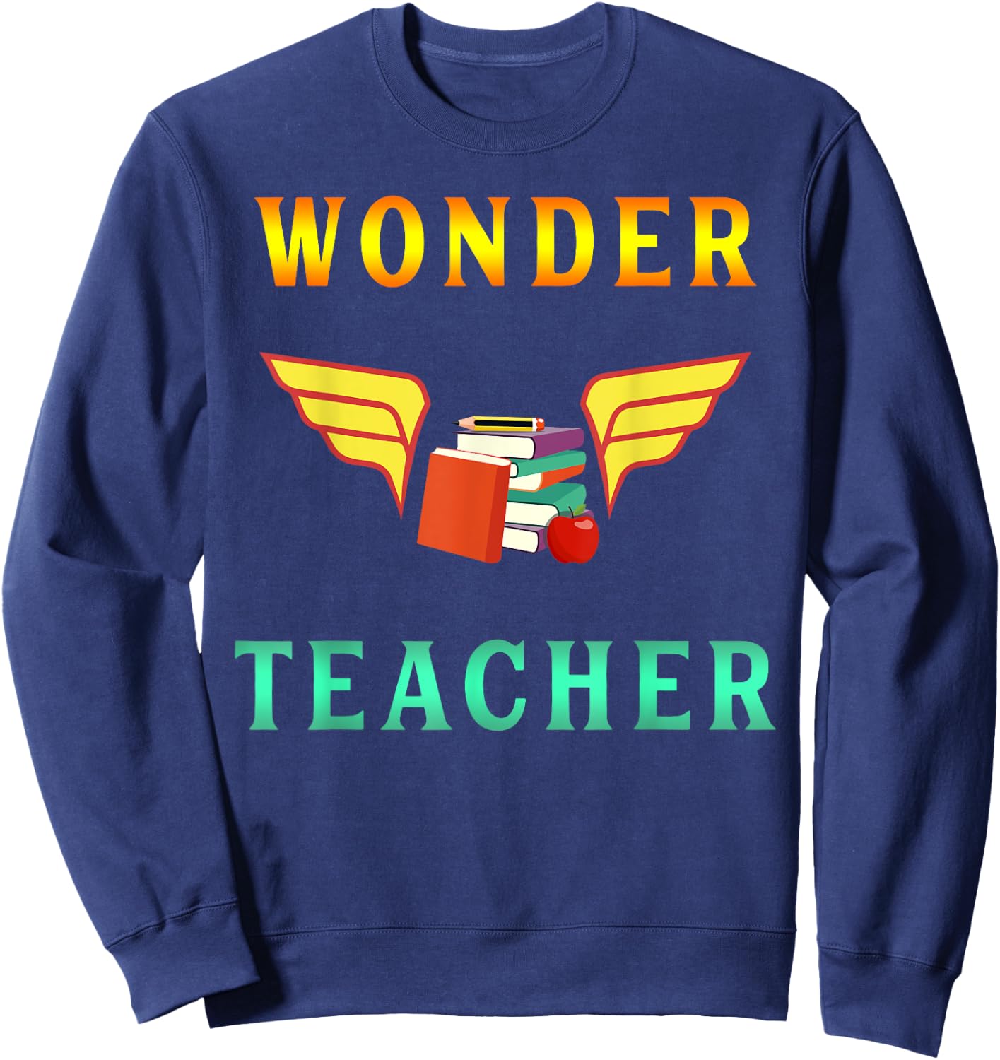 Wonder Teacher Instructor Professor Proud Literature Men Women Girls Kids Sweatshirt - Sweatshirt | Navy