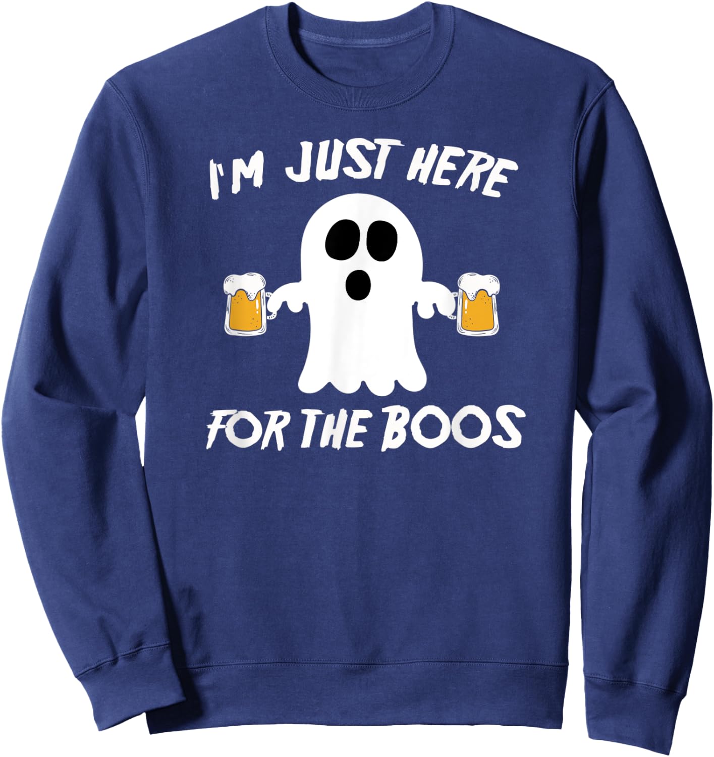 I'm Just Here For The Boos Funny Beer Ghost Sweatshirt - Sweatshirt | Navy