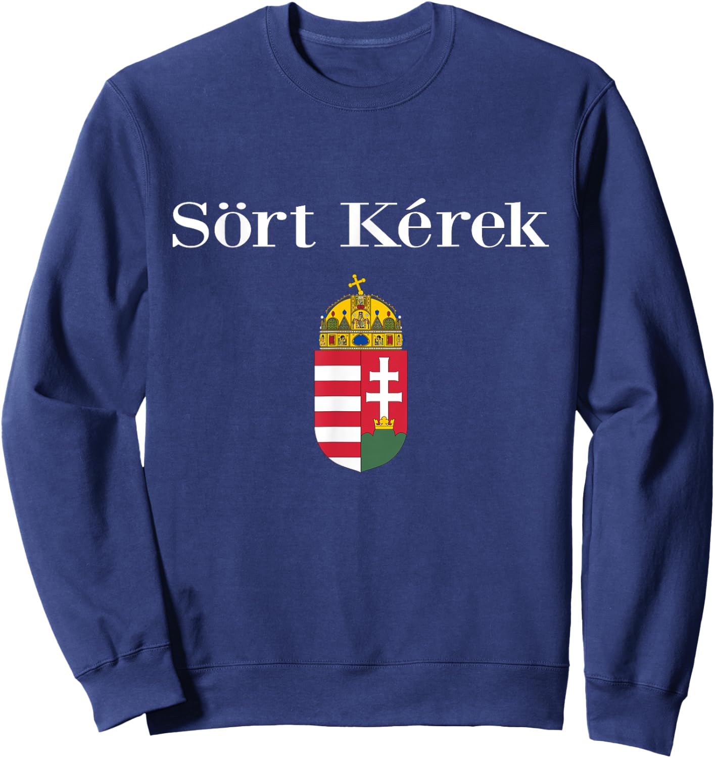 Beer Please In Hungarian Shirt Funny Magyar Souvenir Gifts Sweatshirt - Sweatshirt | Navy