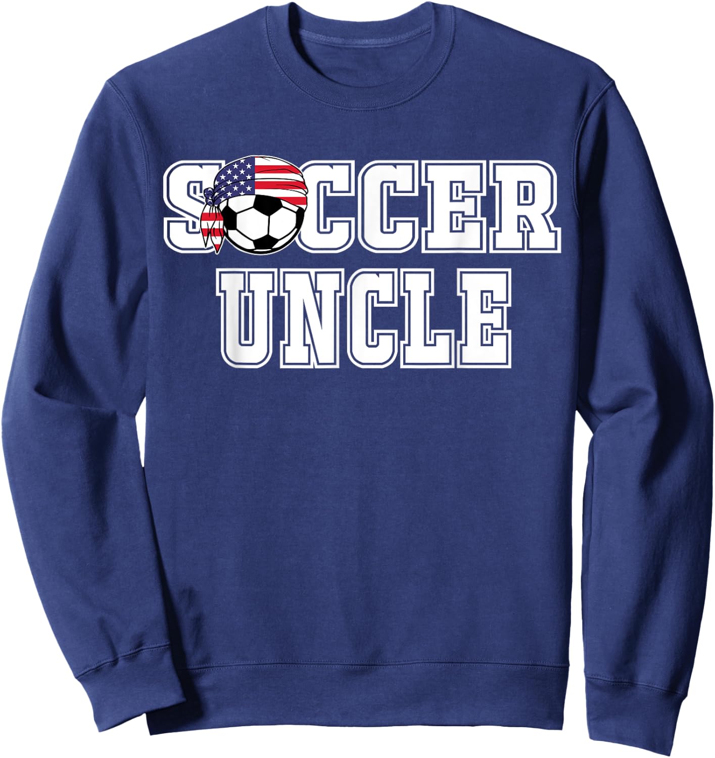Soccer Uncle Shirt | Shirt for Soccer Uncle Sweatshirt - Sweatshirt | Navy