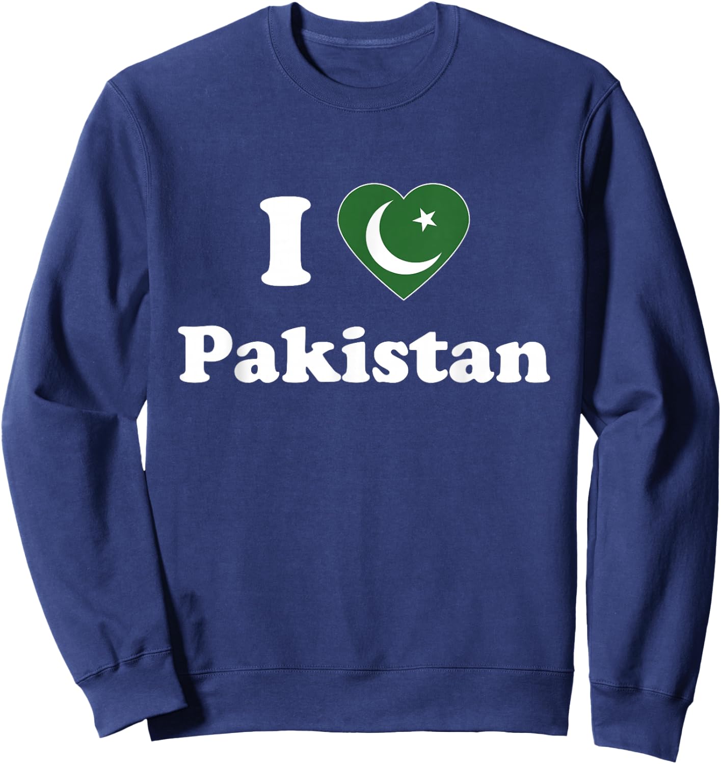 I Love Pakistan I Heart Pakistan Pakistani Sweatshirt - Sweatshirt | Navy