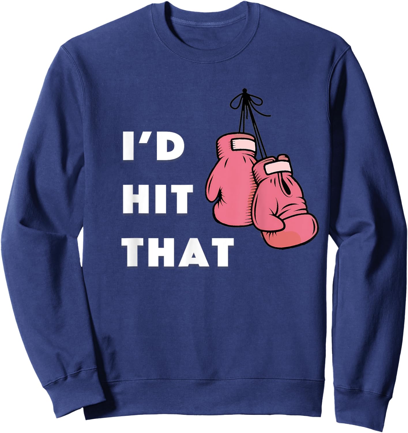 Funny I'd hit that Boxing Sweatshirt - Sweatshirt | Navy