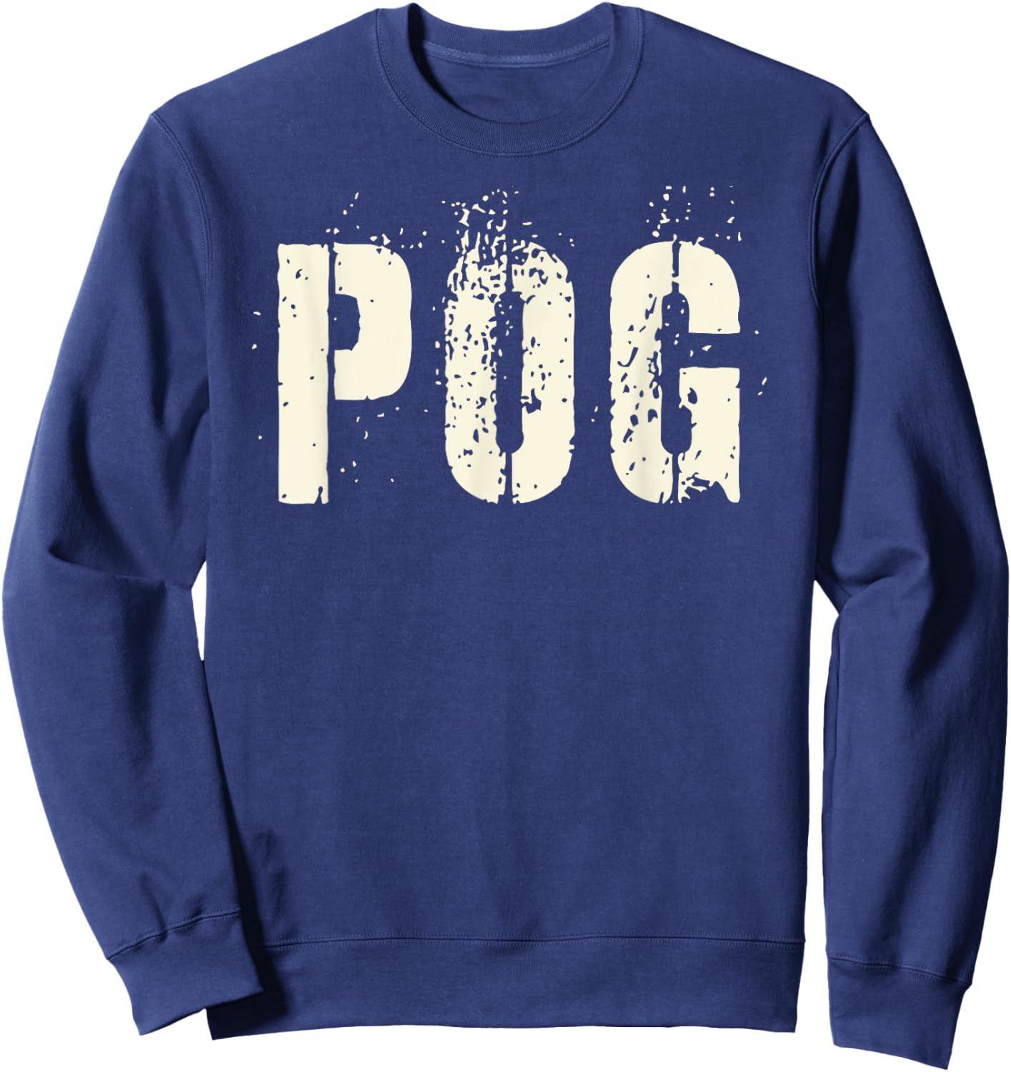 Sarcastic POG Military Corps POGUE Non-Combat Grunt Army Dad Sweatshirt - Sweatshirt | Navy