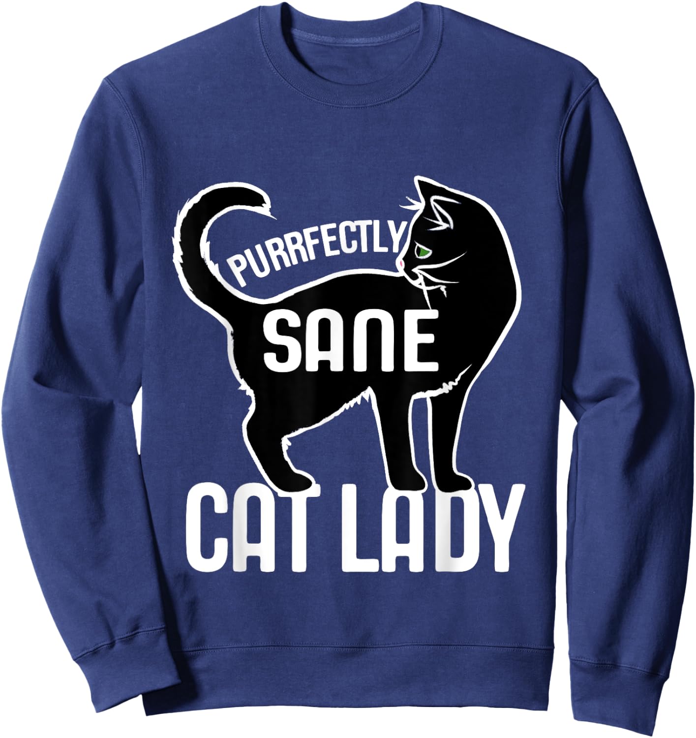 Purrfectly Sane Cat Lady funny Sweatshirt - Sweatshirt | Navy
