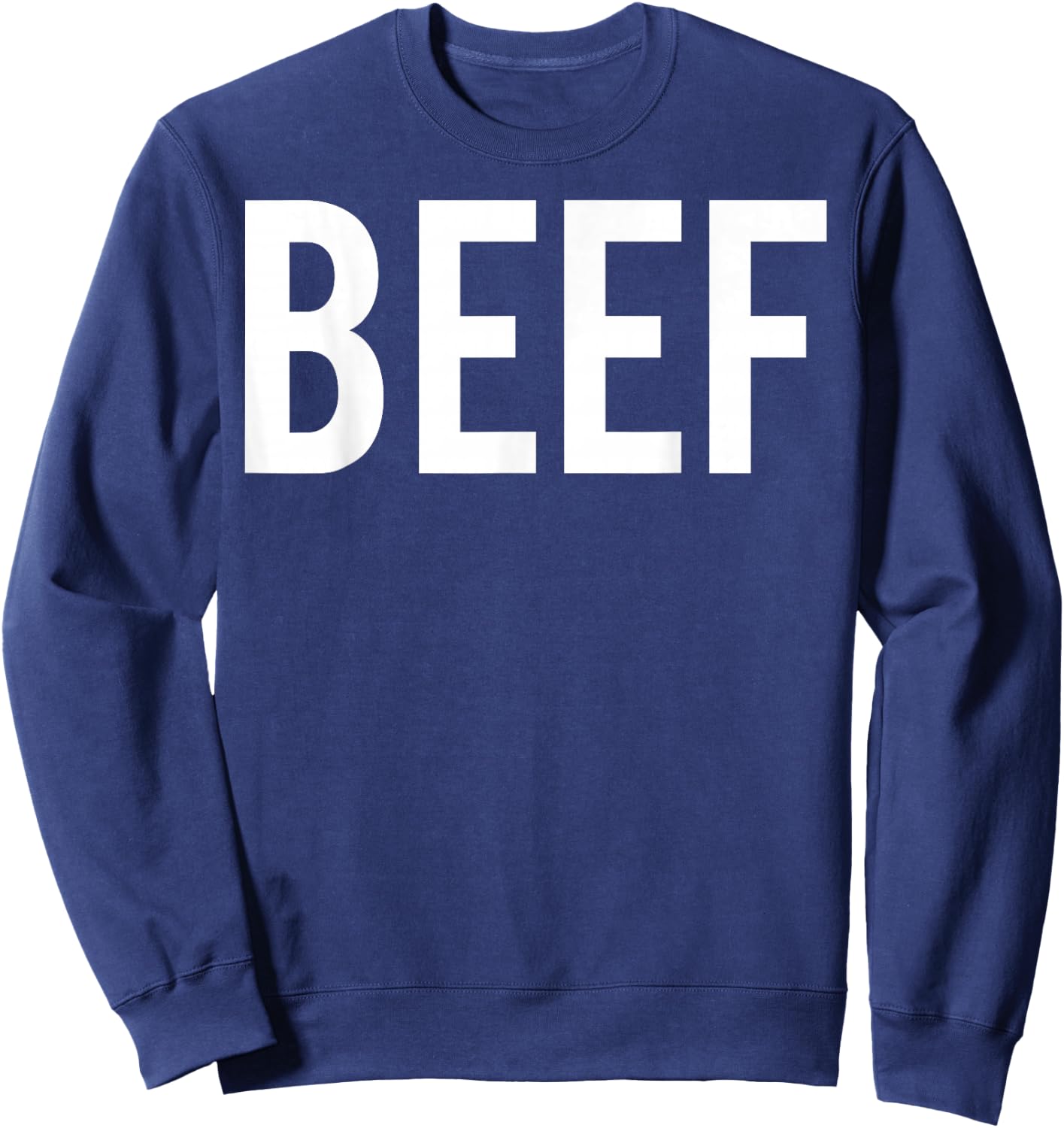 Beef T Shirt - Cool new tasty BBQ food funny cheap gift Sweatshirt - Sweatshirt | Navy