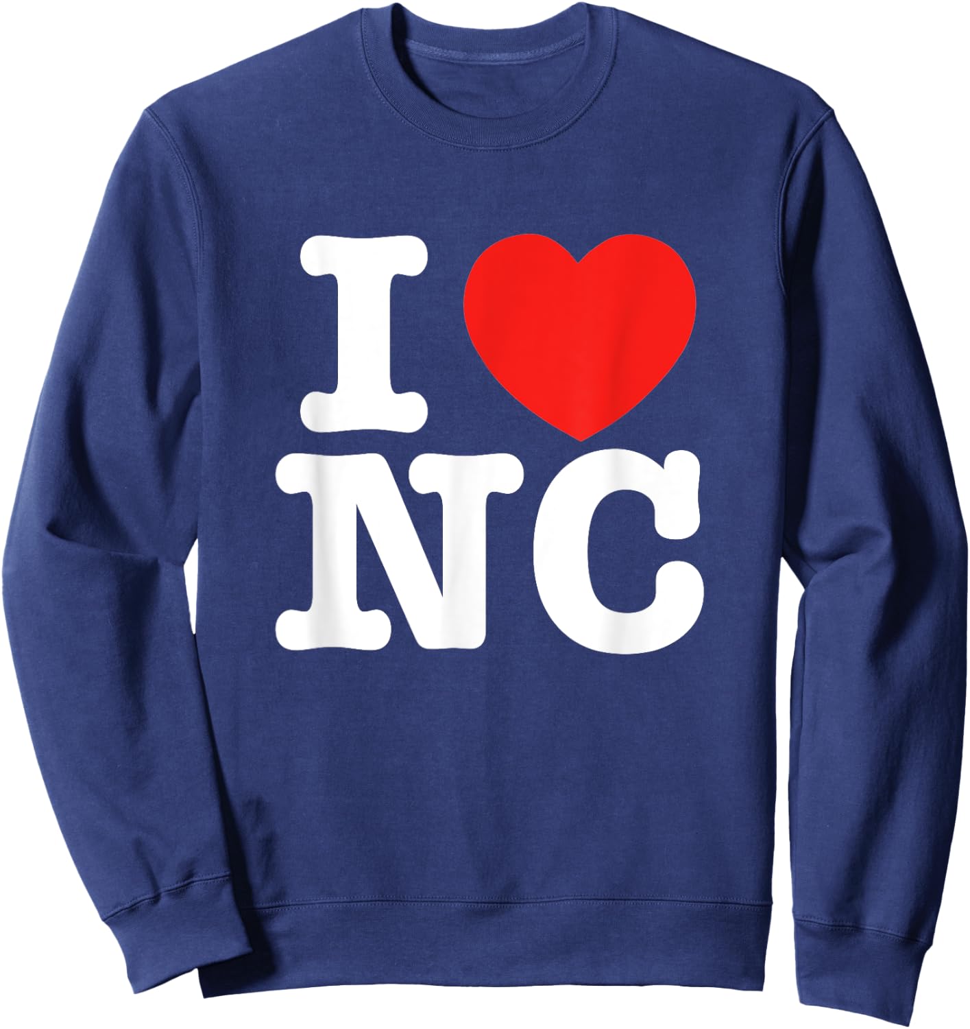 I Heart North Carolina (NC) Love Sweatshirt - Sweatshirt | Navy