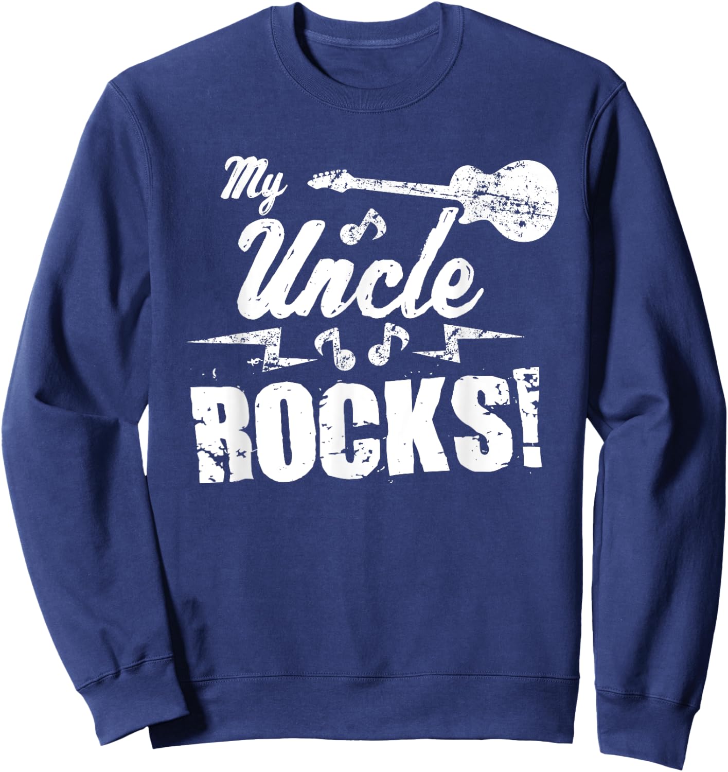 My Uncle Rocks - Guitar Rock n Roll Funny Gift Sweatshirt - Sweatshirt | Navy