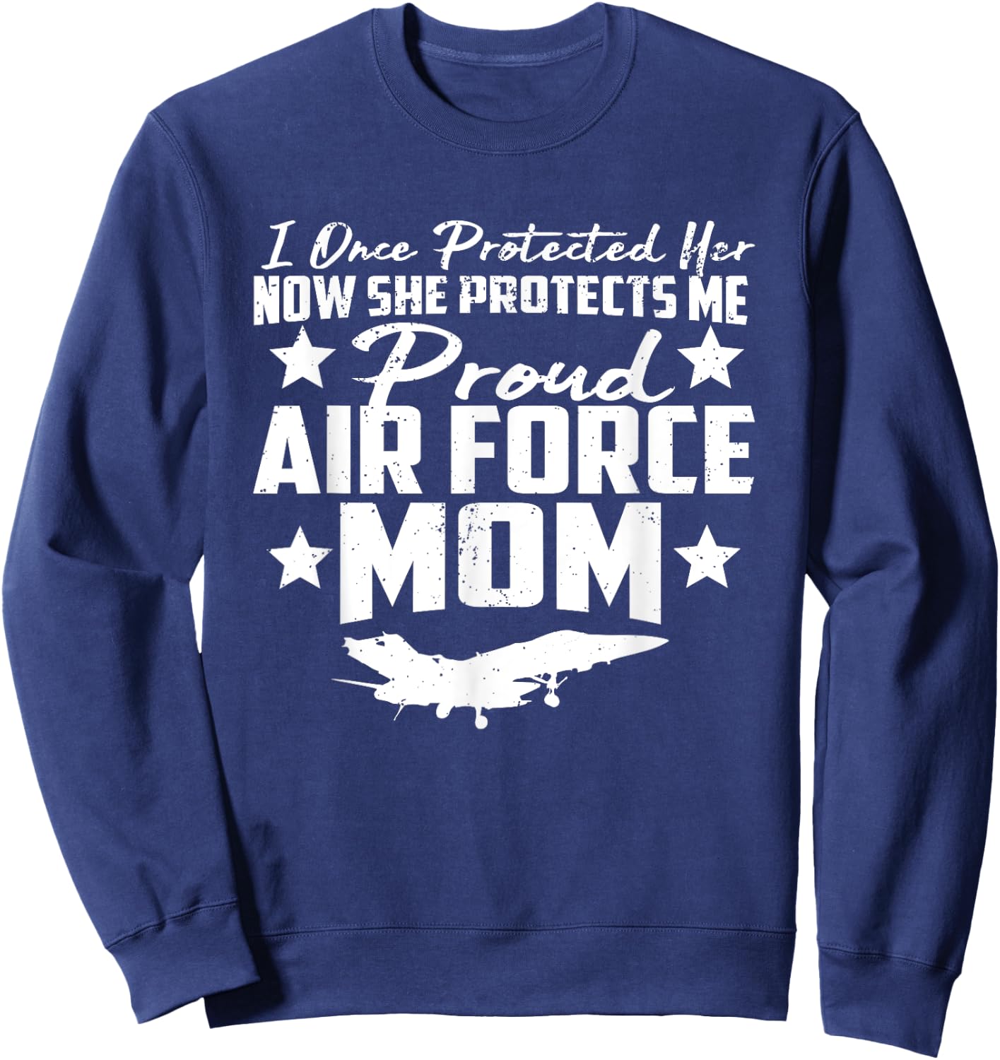 Proud AIR FORCE MOM Shirt - SHE PROTECTS ME Gifts Sweatshirt - Sweatshirt | Navy