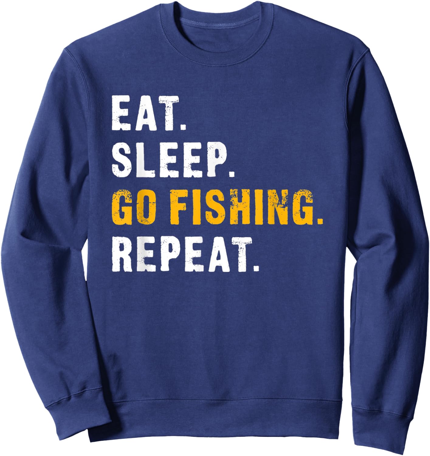 Eat Sleep Go Fishing Repeat Sweatshirt - Sweatshirt | Navy