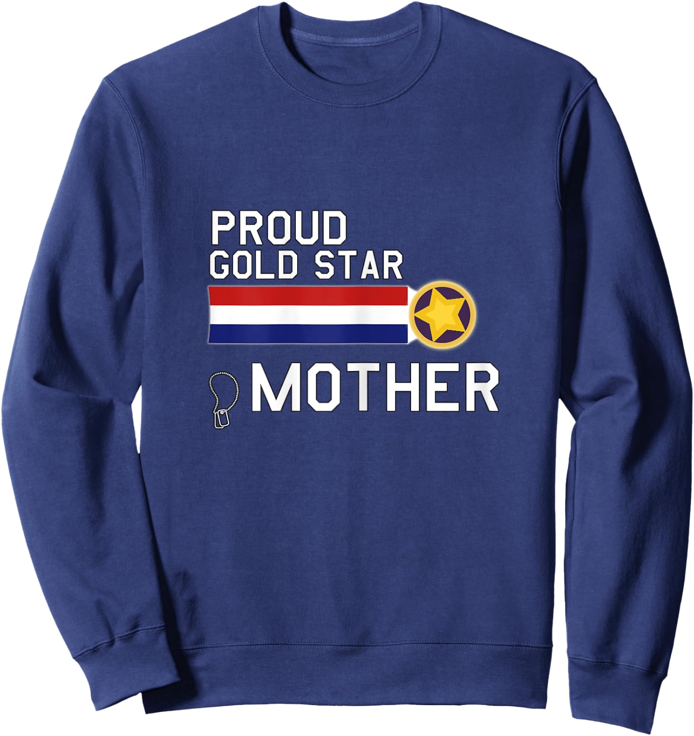 GOLD STAR Mother (Proud Military Family) Sweatshirt - Sweatshirt | Navy
