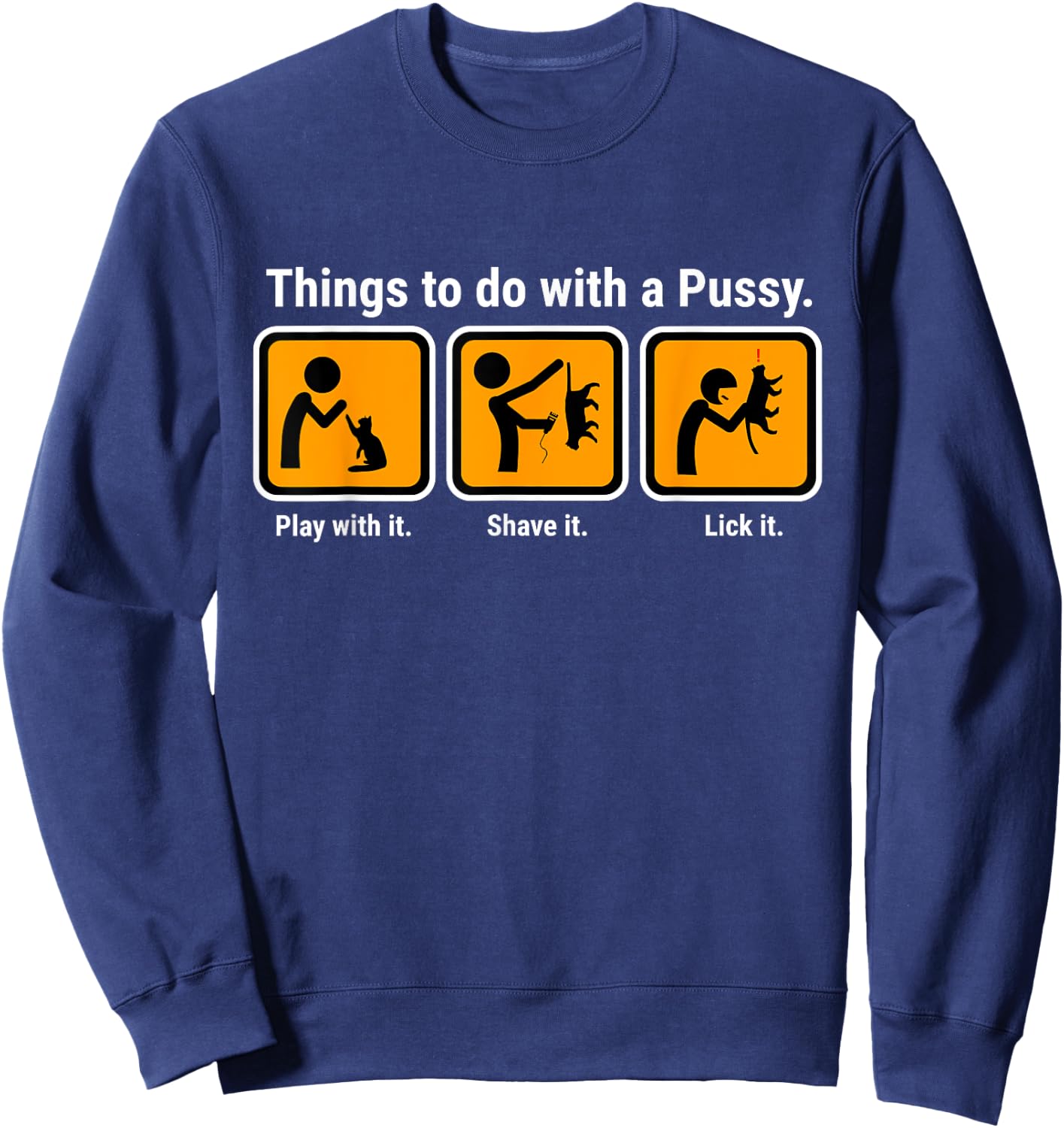 Things to do with a Pussy Cat & Women Sweatshirt - Sweatshirt | Navy