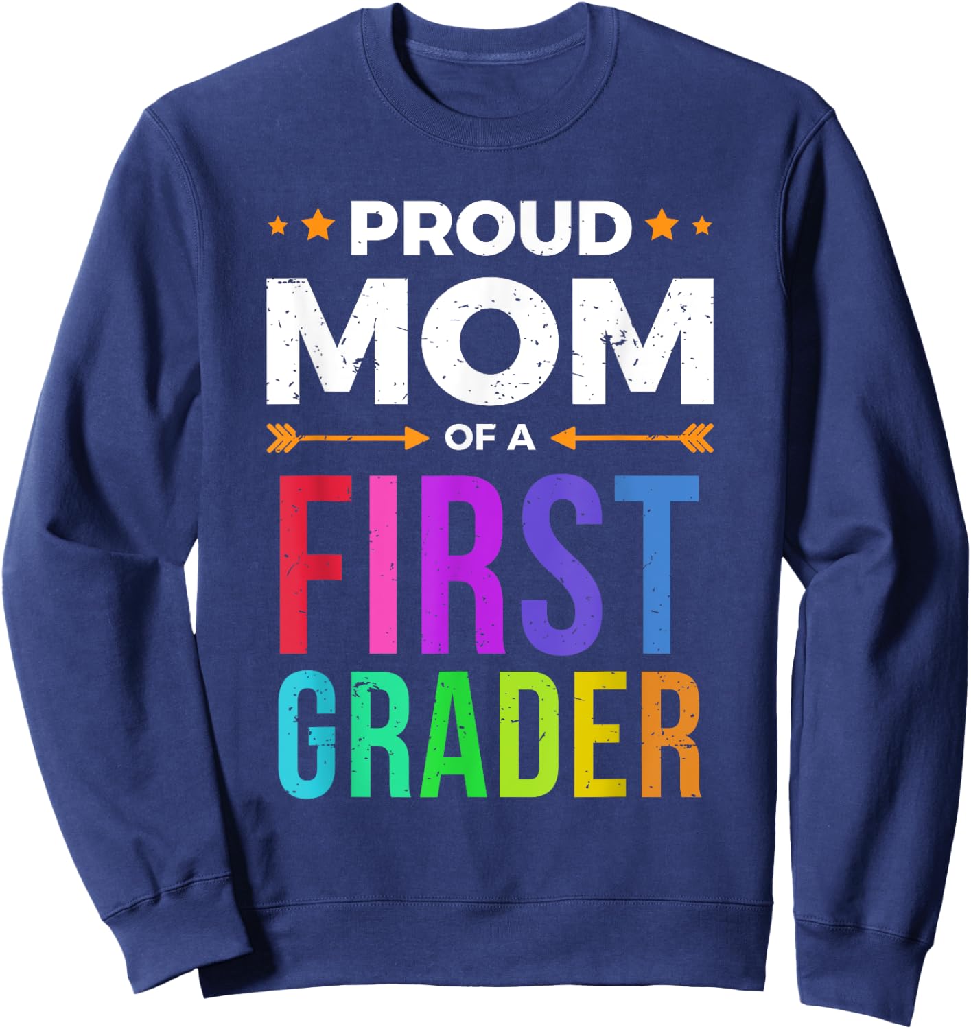 Mom Of A First Grader Shirt First Day Of School Gift Sweatshirt - Sweatshirt | Navy