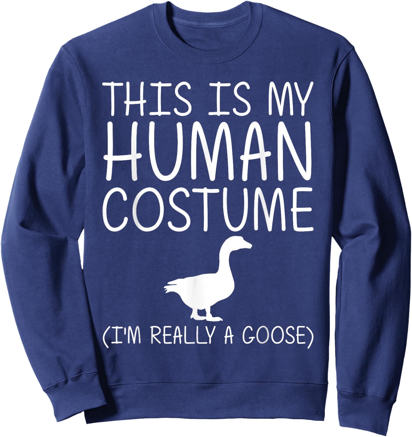 Goose Easy Halloween Human Costume Waterfowl Animal DIY Gift Sweatshirt - Sweatshirt | Navy