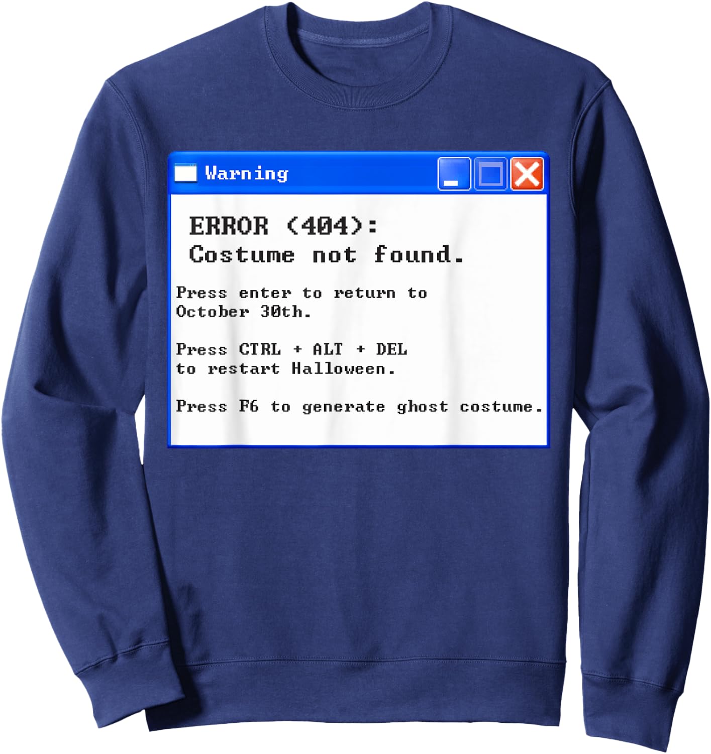 Error 404 Halloween Costume Not Found Sweatshirt - Sweatshirt | Navy