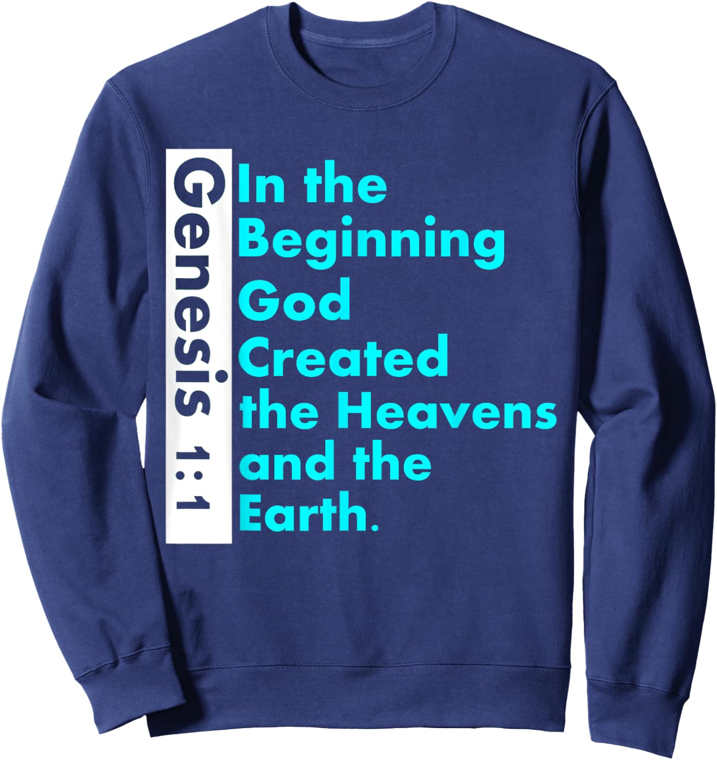 Genesis 1:1 Bible verse In the Beginning God Created Sweatshirt - Sweatshirt | Navy