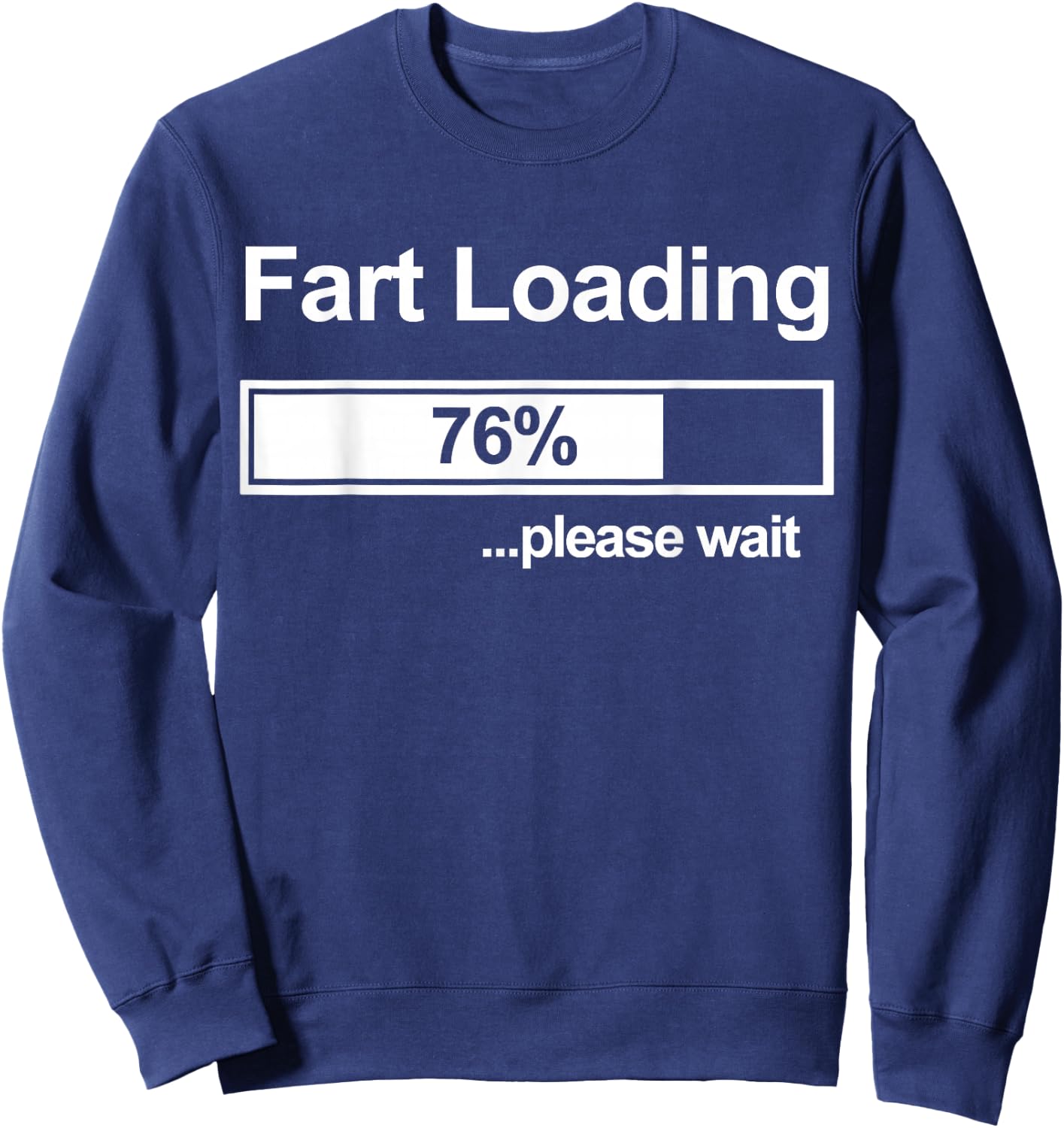 Fart Loading Women Men Kids Fart Loading Please Wait Sweatshirt - Sweatshirt | Navy