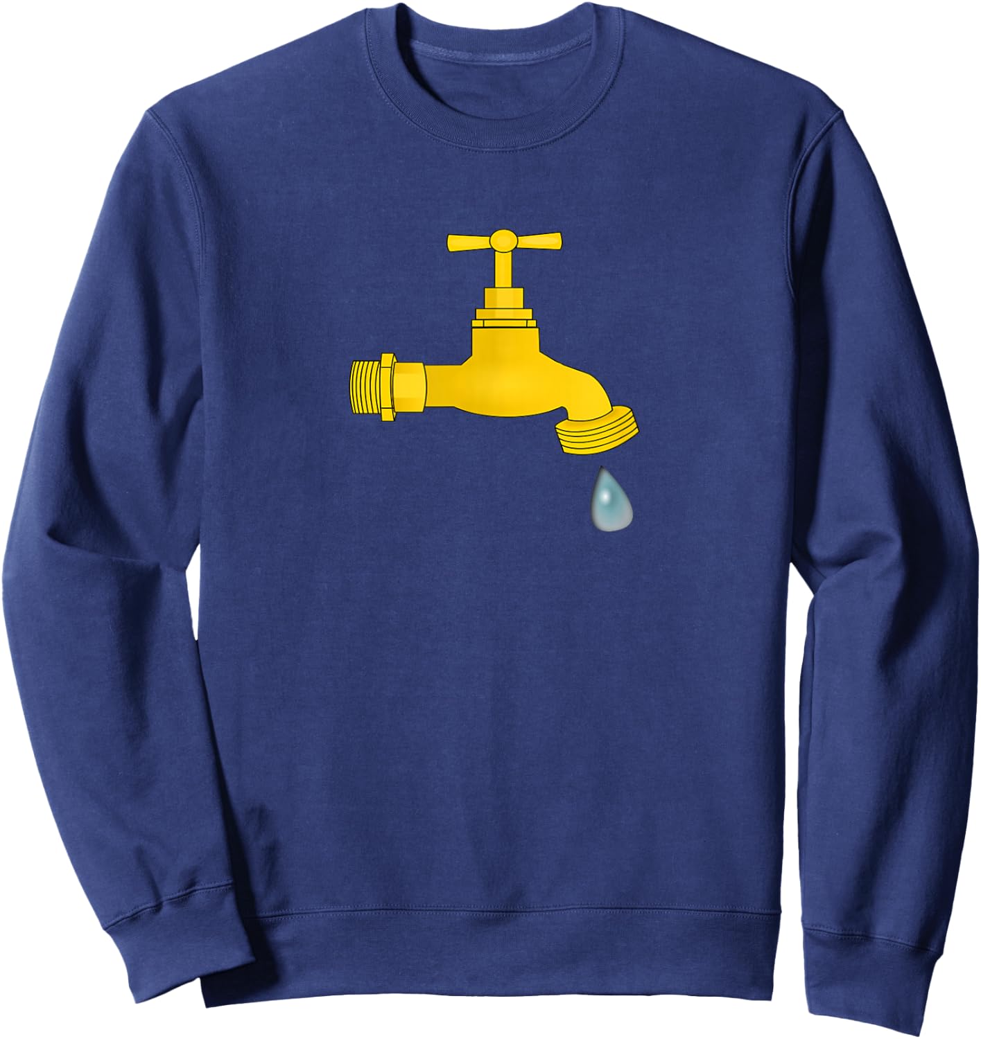 Dripping Faucet Leaky Faucet Drip Shirt Plumber Gift Sweatshirt - Sweatshirt | Navy